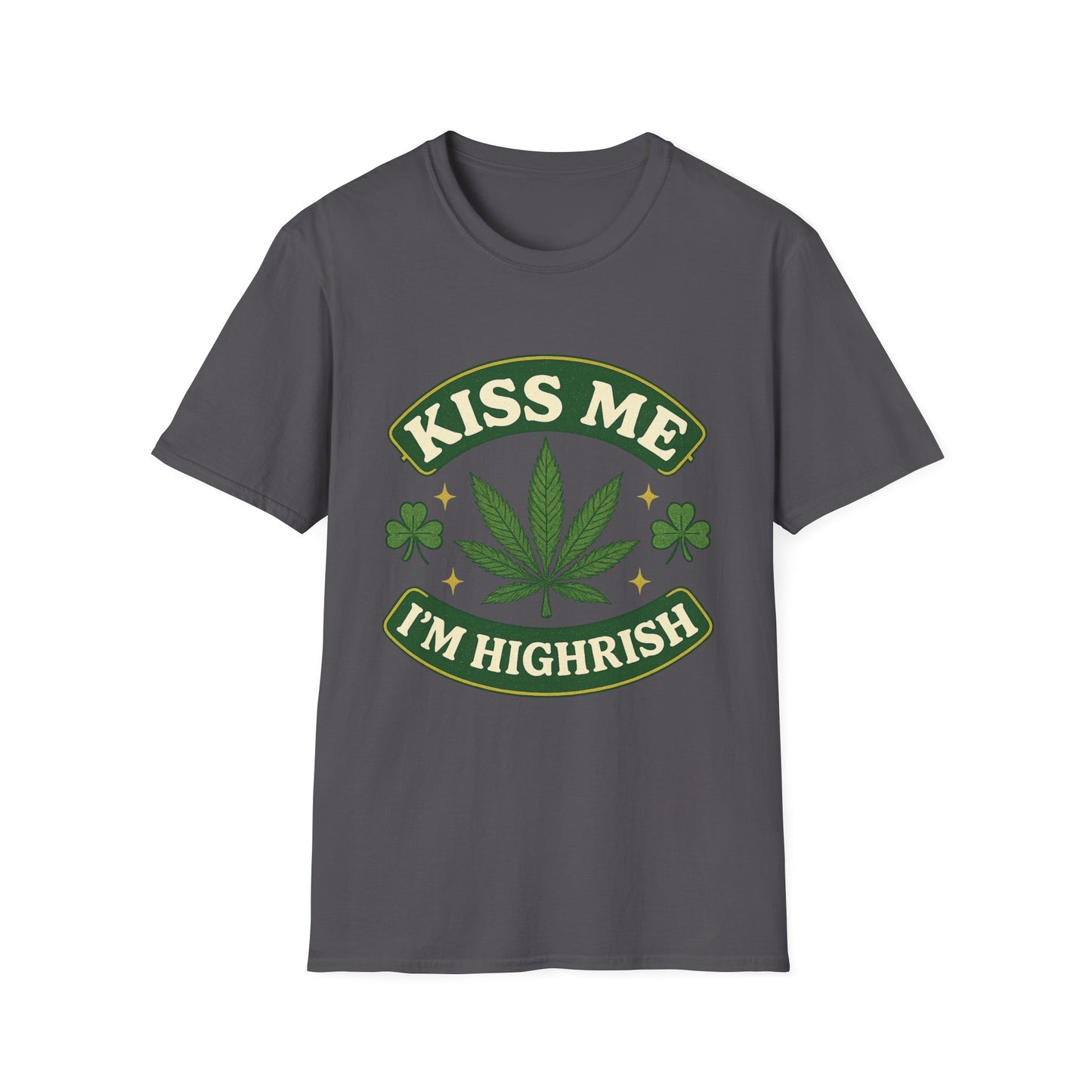 Kiss Me I’m Highrish Shirt – Funny Weed St. Patrick’s Day Tee – Cannabis Leaf Irish Parody Shirt – Gift for Stoner Friends and Green Beer Fans