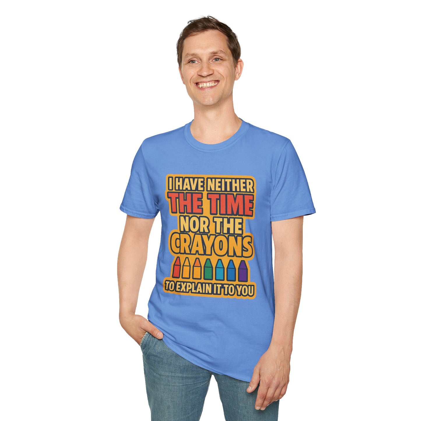 Funny Quote Unisex T-Shirt, Gift for Teachers, Creative Humor Shirt, Casual Graphic Tee, Colorful Crayon Theme Apparel, Fun Everyday Wear
