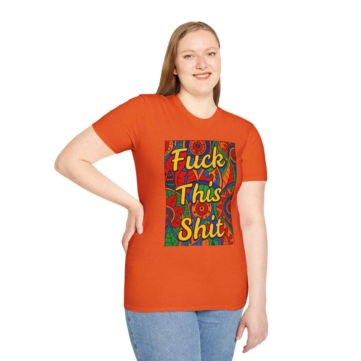 Vibrant Statement Tee - "Fuck This Shit" Unisex Softstyle T-Shirt, Casual Wear, Gift for Friends, Fun Graphic Shirt, Bold Expression