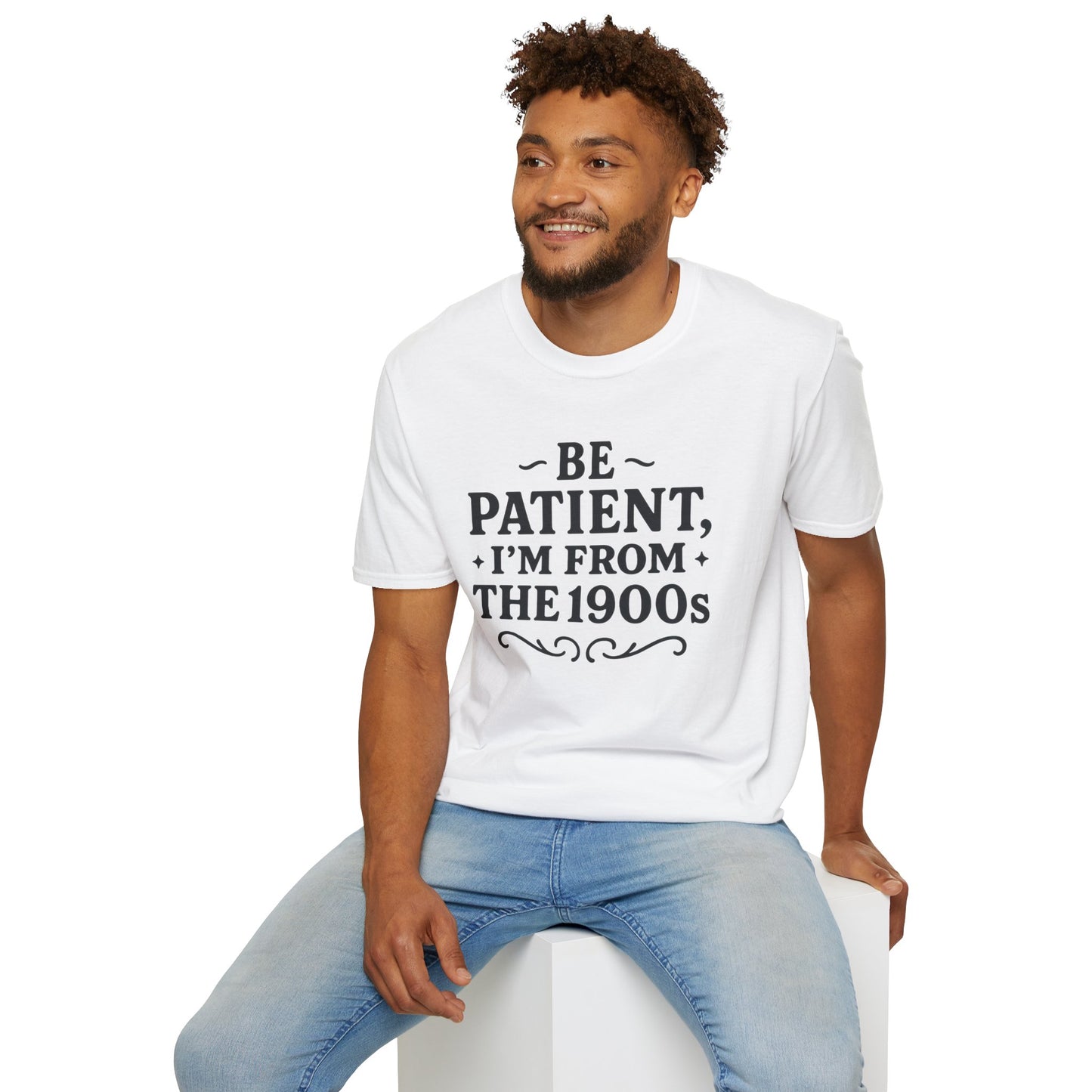 Be Patient I’m From the 1900s Shirt – Funny Millennial Gen X Tee – Retro Humor Graphic Shirt – Gift for Elder Millennials and 90s Kids