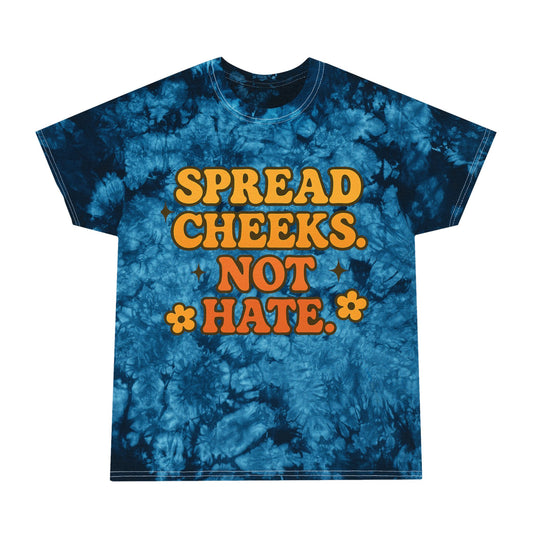 Spread Cheeks Not Hate Tie-Dye Tee – Gildan 5000 Heavyweight Shirt