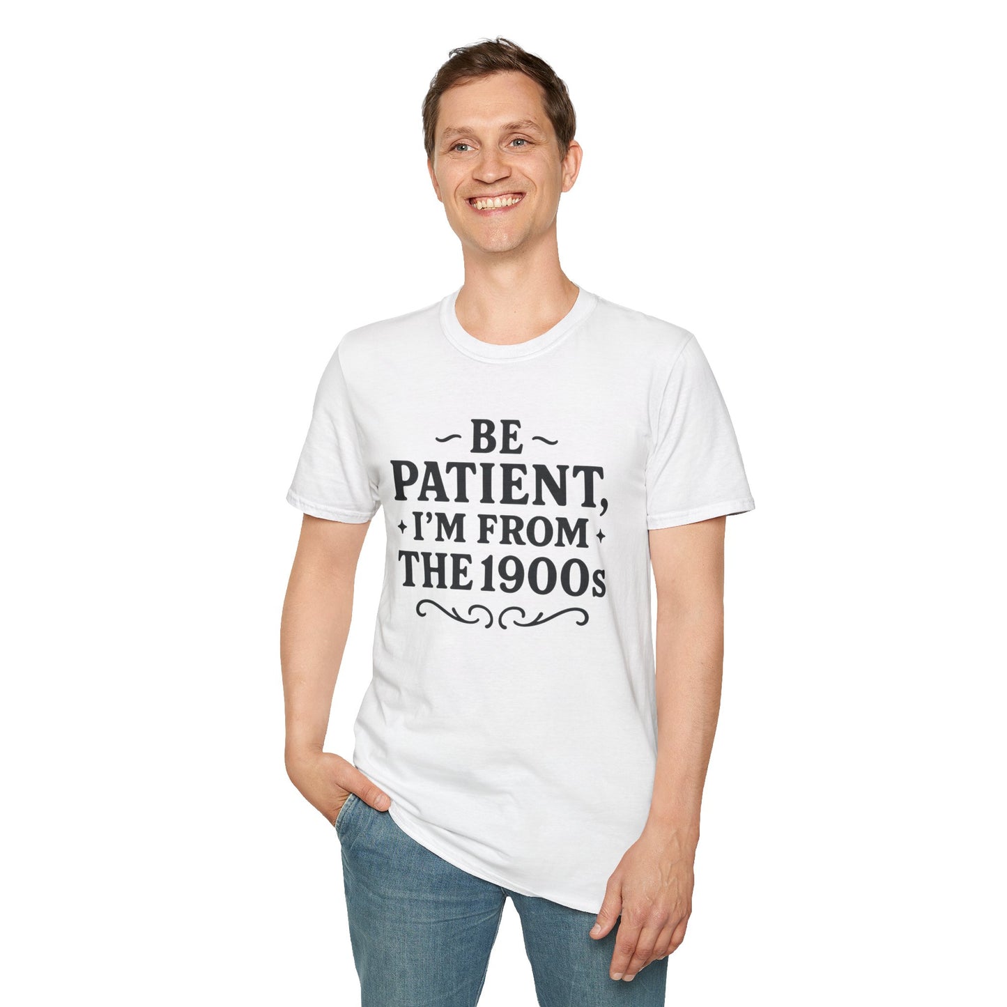 Be Patient I’m From the 1900s Shirt – Funny Millennial Gen X Tee – Retro Humor Graphic Shirt – Gift for Elder Millennials and 90s Kids