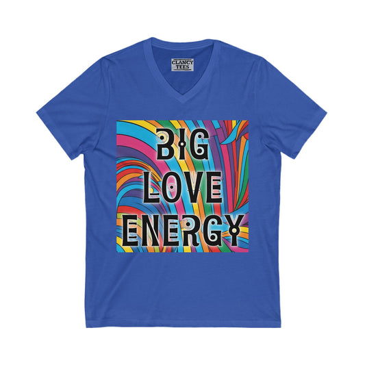 Big Love Energy Graphic Tee – Bold Unisex V-Neck T-Shirt