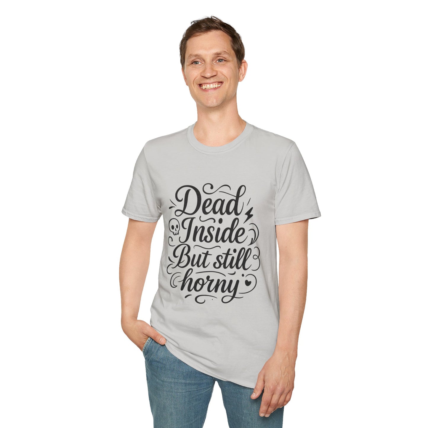 Dead Inside But Still Horny Shirt Funny Dark Humor Tee Gift for Sarcastic People Anti-Social Meme Lovers Morbid Jokes Shirt for Depressed Flirty Trolls
