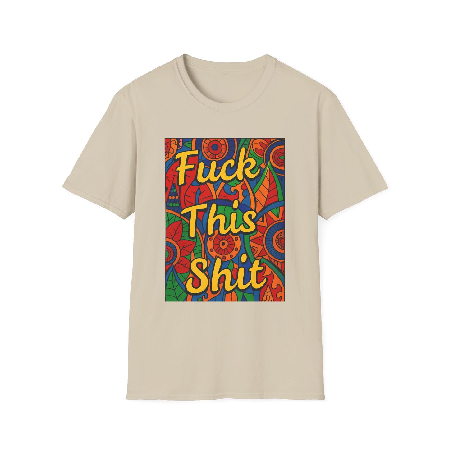 Vibrant Statement Tee - "Fuck This Shit" Unisex Softstyle T-Shirt, Casual Wear, Gift for Friends, Fun Graphic Shirt, Bold Expression