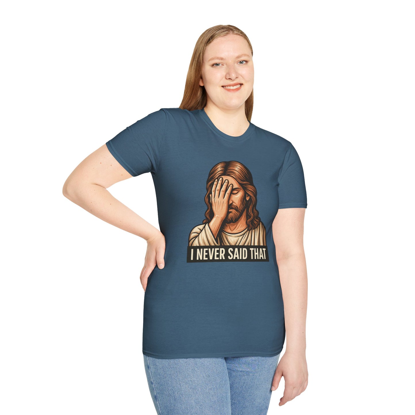 I Never Said That Jesus Shirt – Sarcastic Religious Parody Tee – Funny Christian Commentary Graphic – Gift for Church Cynics and Spiritual Smartmouths