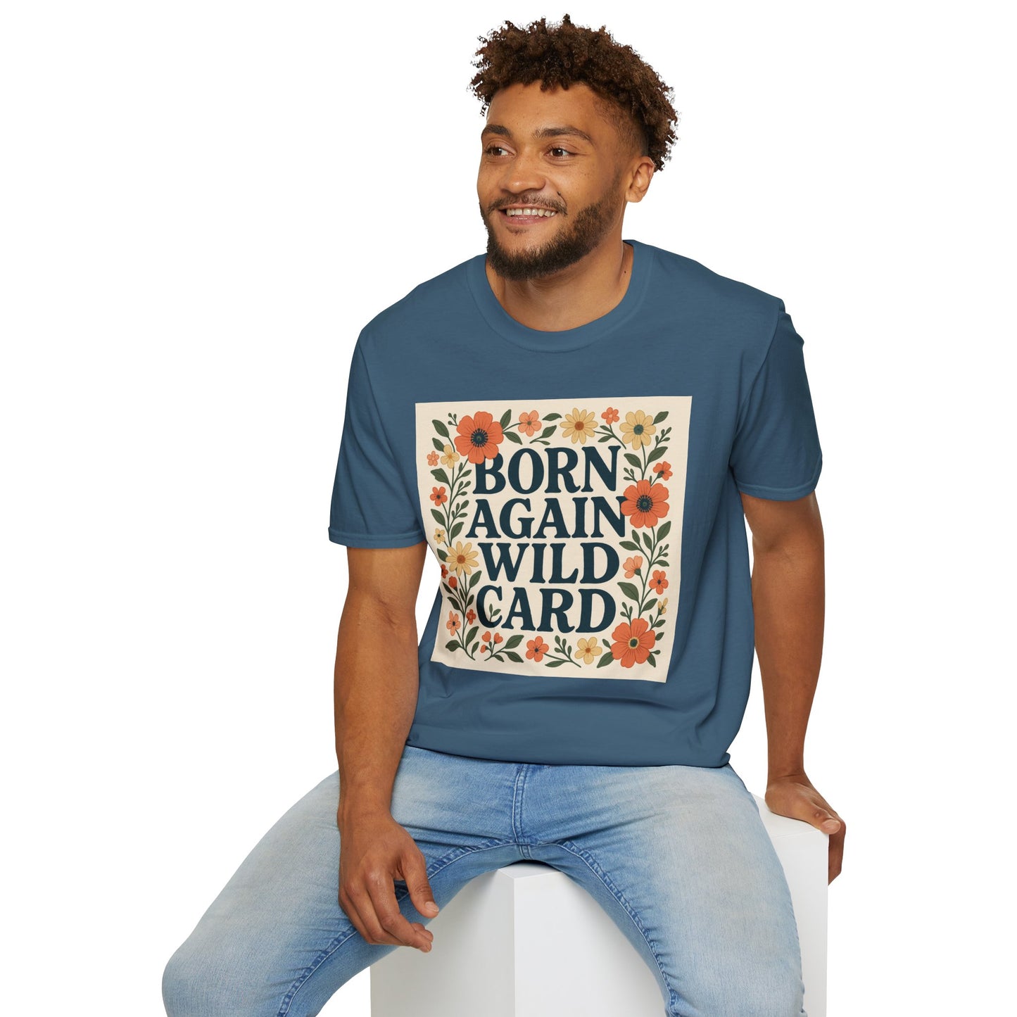 Born Again Wild Card T Shirt Funny Floral Retro Tee Gift for Chaotic Friends Free Spirit Shirt Rebellious Personality Shirt for Adults