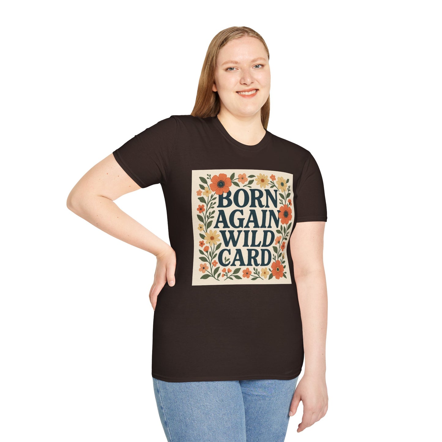 Born Again Wild Card T Shirt Funny Floral Retro Tee Gift for Chaotic Friends Free Spirit Shirt Rebellious Personality Shirt for Adults