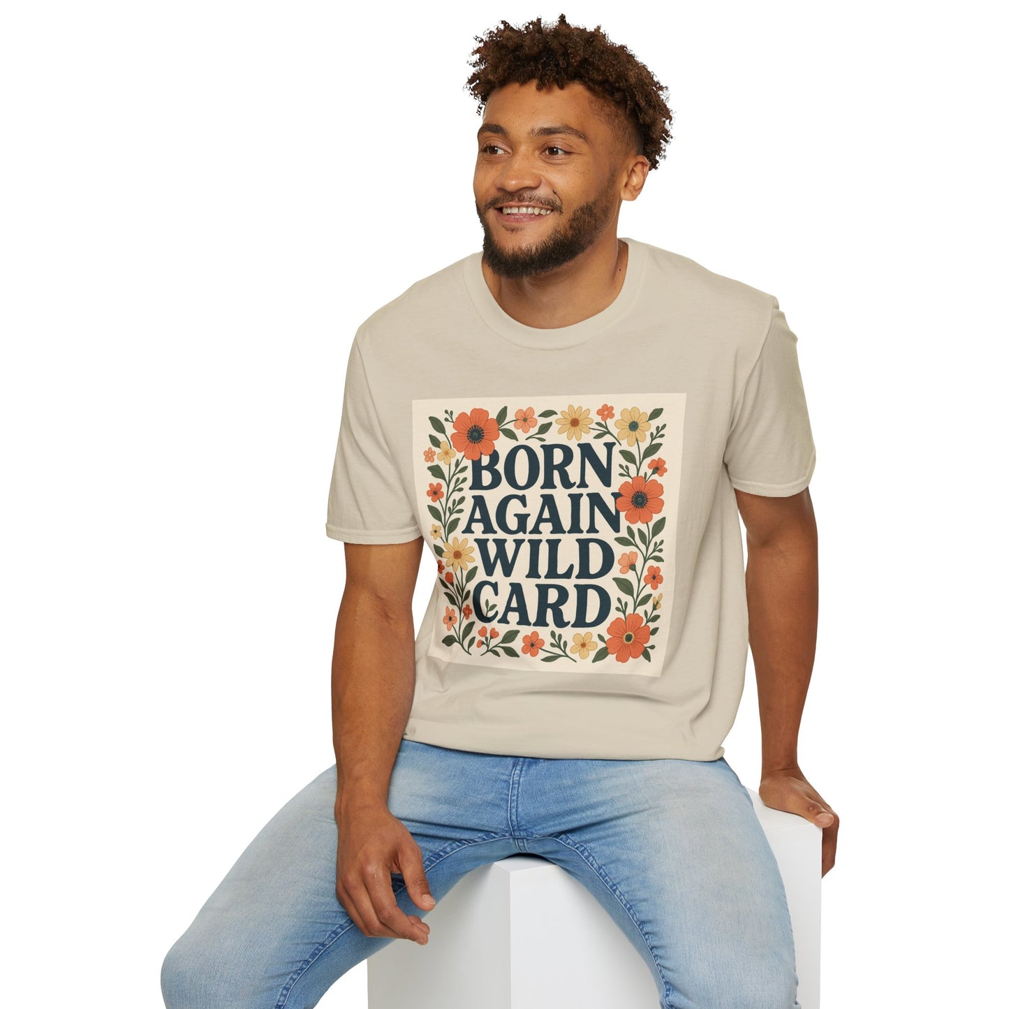 Born Again Wild Card T Shirt Funny Floral Retro Tee Gift for Chaotic Friends Free Spirit Shirt Rebellious Personality Shirt for Adults