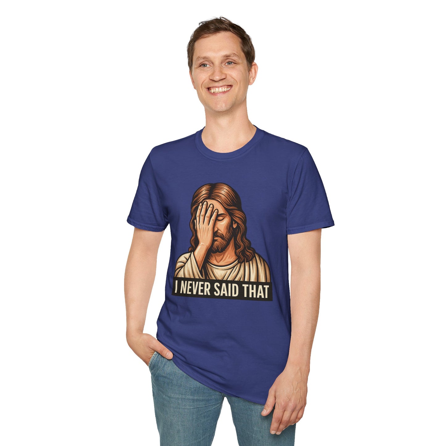 I Never Said That Jesus Shirt – Sarcastic Religious Parody Tee – Funny Christian Commentary Graphic – Gift for Church Cynics and Spiritual Smartmouths