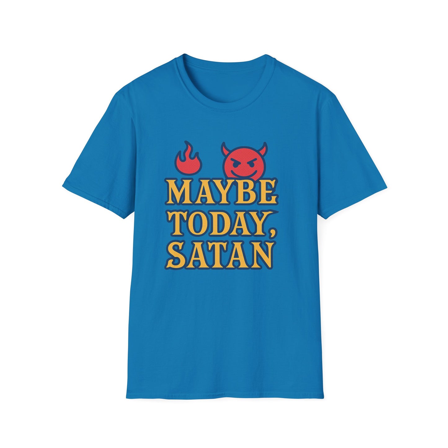 Maybe Today Satan Shirt – Funny Sarcastic Devil Tee | Bold Anti-Motivation Graphic | Snarky Spiritual Humor Shirt | Clancy Tees Original