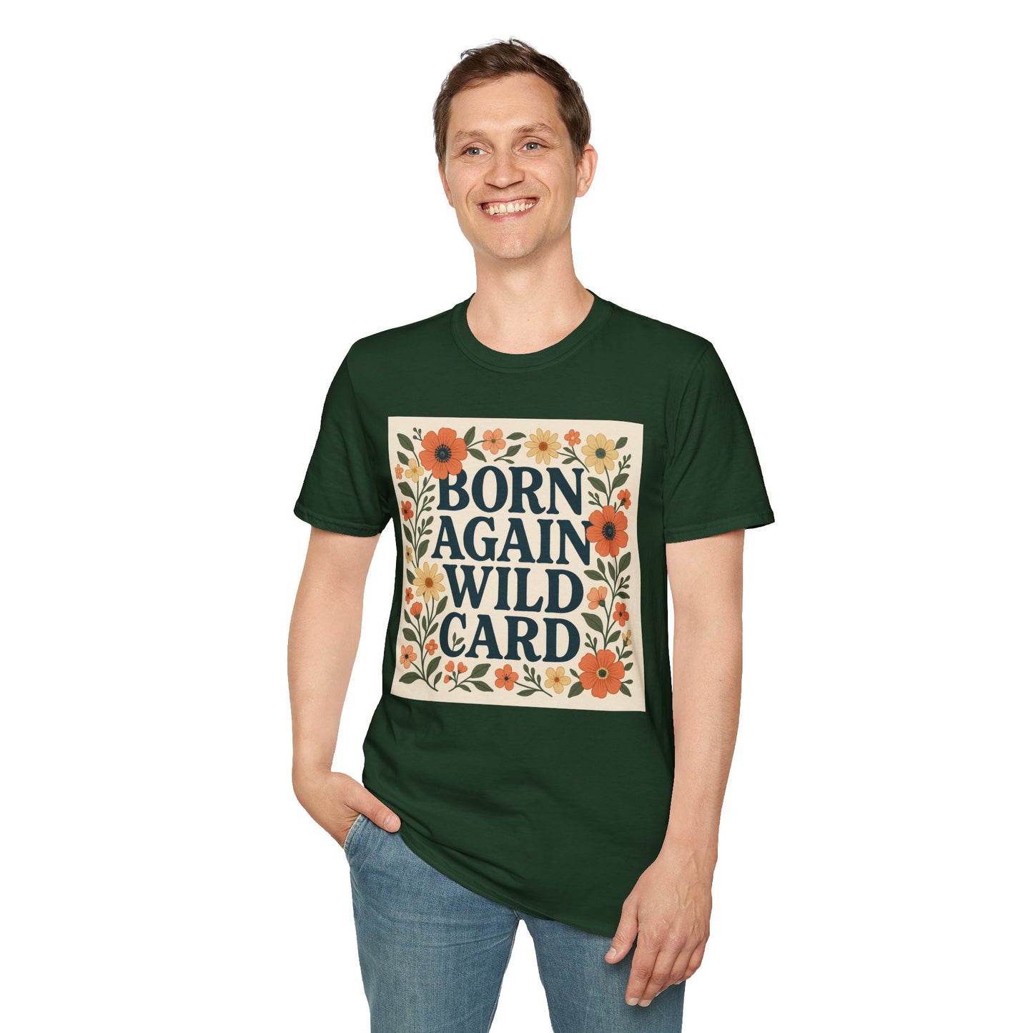 Born Again Wild Card T Shirt Funny Floral Retro Tee Gift for Chaotic Friends Free Spirit Shirt Rebellious Personality Shirt for Adults