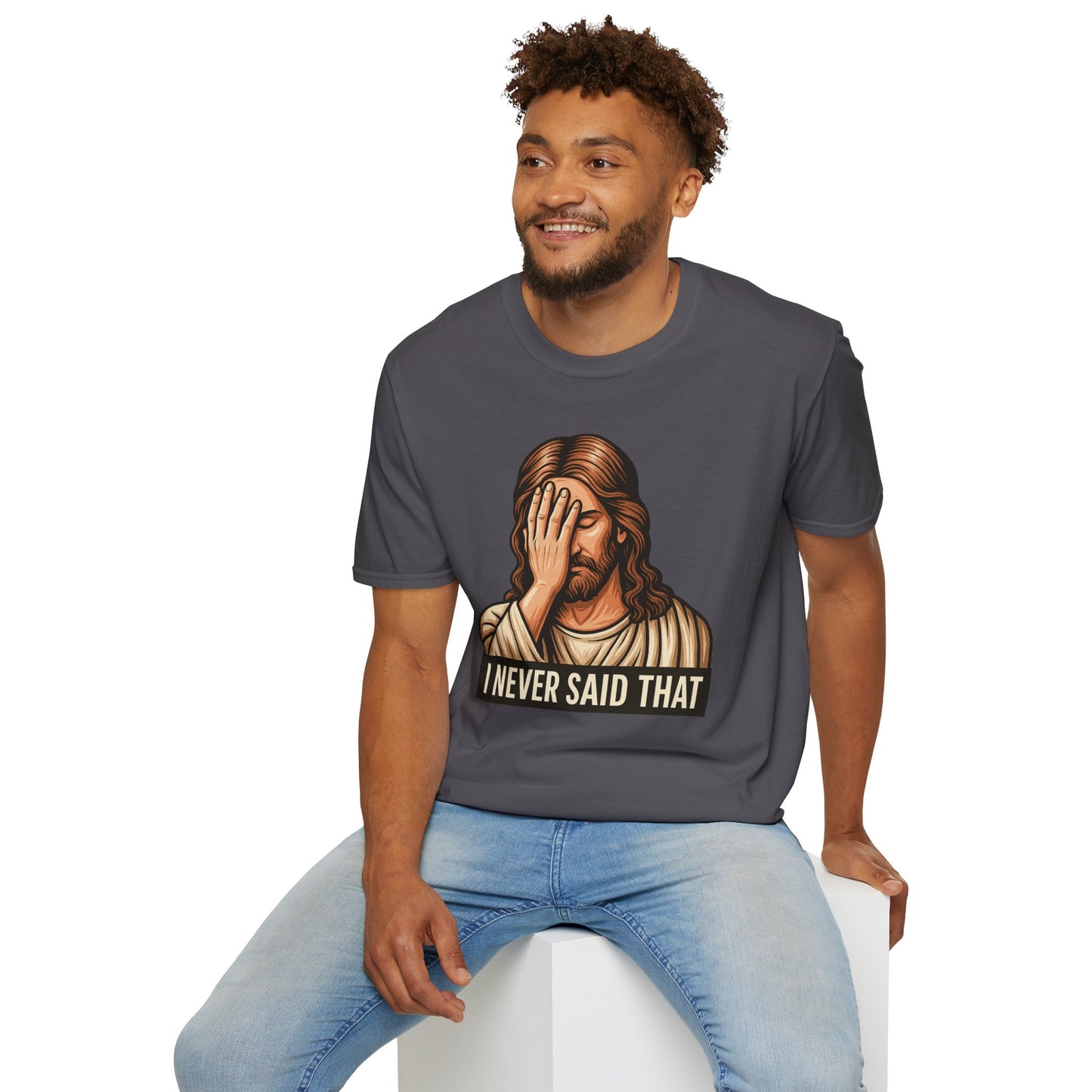 I Never Said That Jesus Shirt – Sarcastic Religious Parody Tee – Funny Christian Commentary Graphic – Gift for Church Cynics and Spiritual Smartmouths