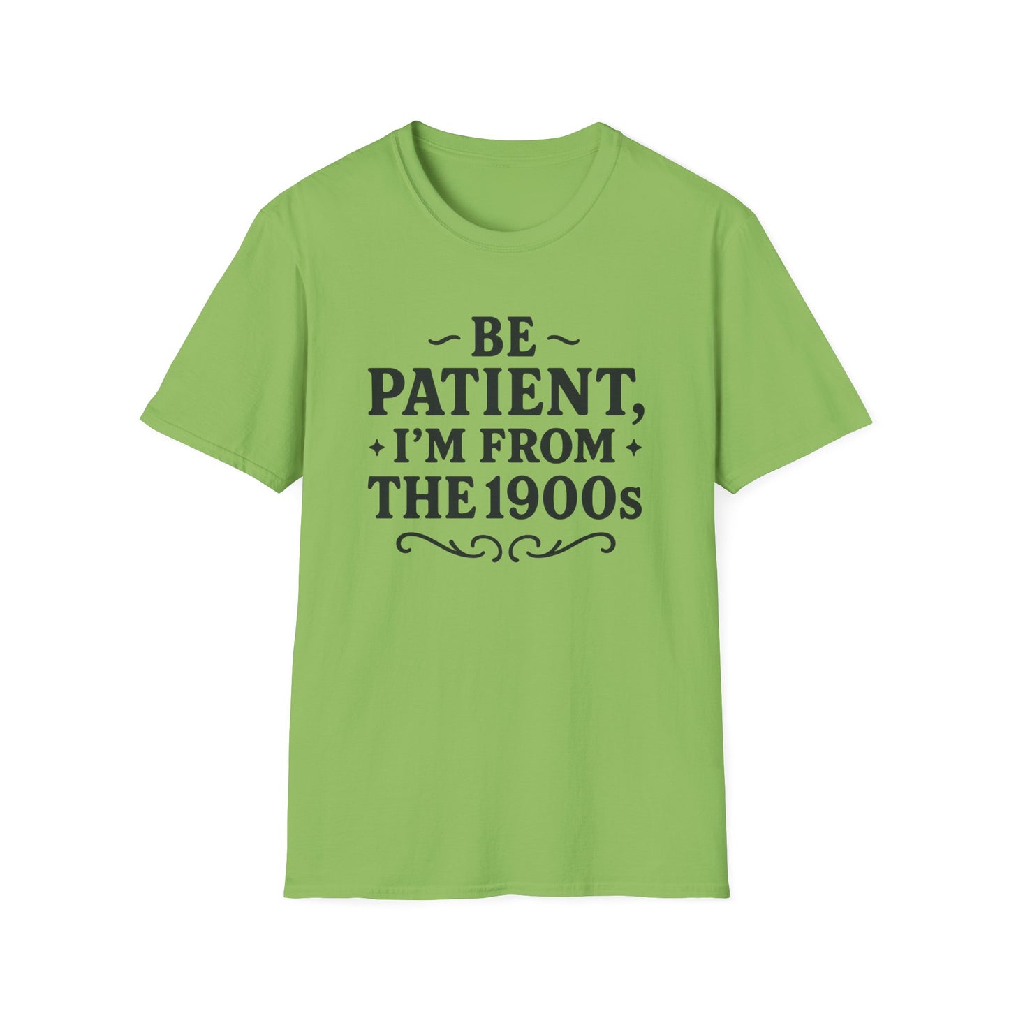 Be Patient I’m From the 1900s Shirt – Funny Millennial Gen X Tee – Retro Humor Graphic Shirt – Gift for Elder Millennials and 90s Kids