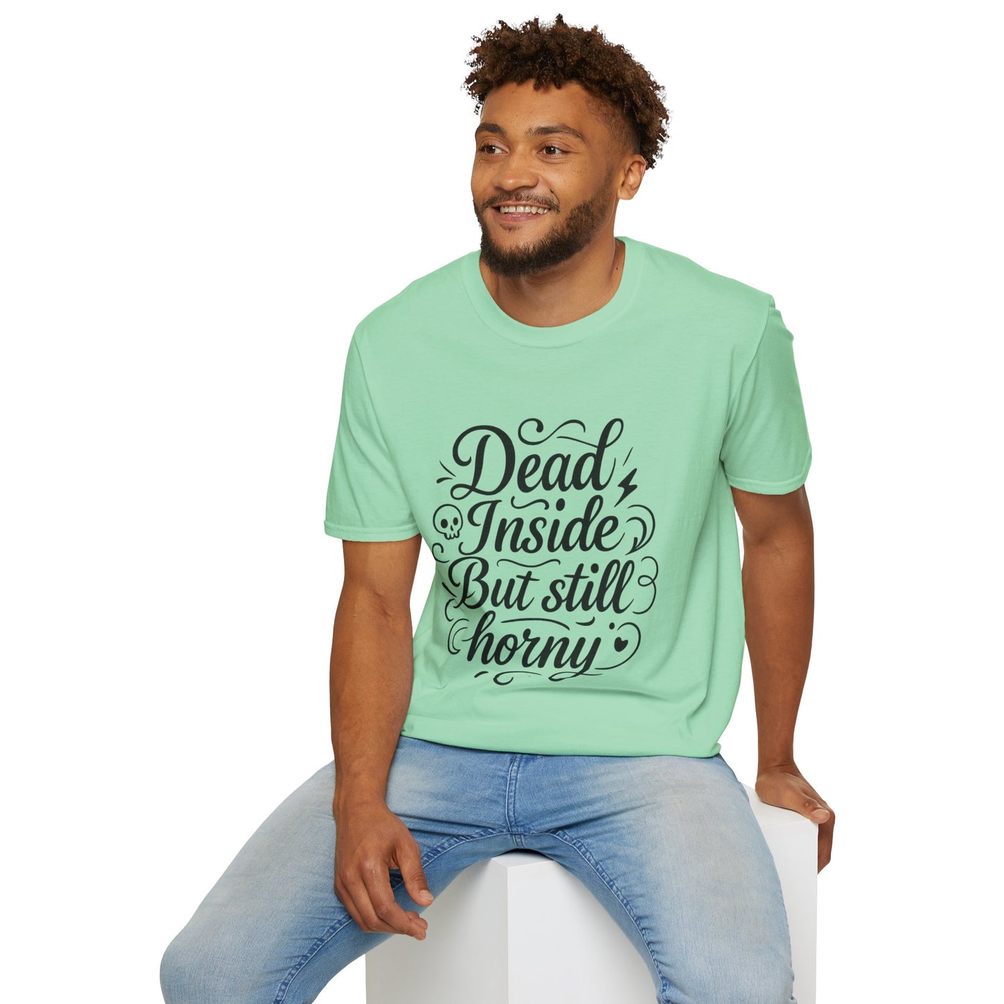 Dead Inside But Still Horny Shirt Funny Dark Humor Tee Gift for Sarcastic People Anti-Social Meme Lovers Morbid Jokes Shirt for Depressed Flirty Trolls