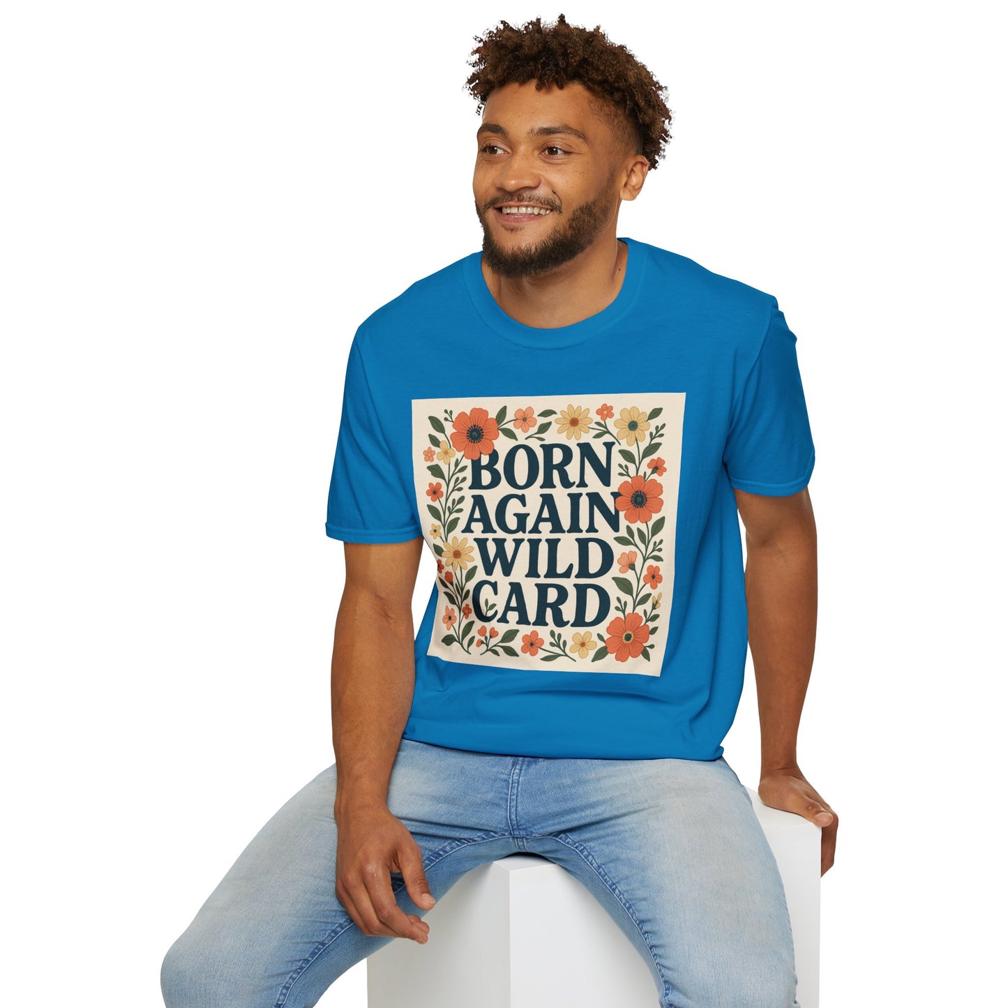 Born Again Wild Card T Shirt Funny Floral Retro Tee Gift for Chaotic Friends Free Spirit Shirt Rebellious Personality Shirt for Adults