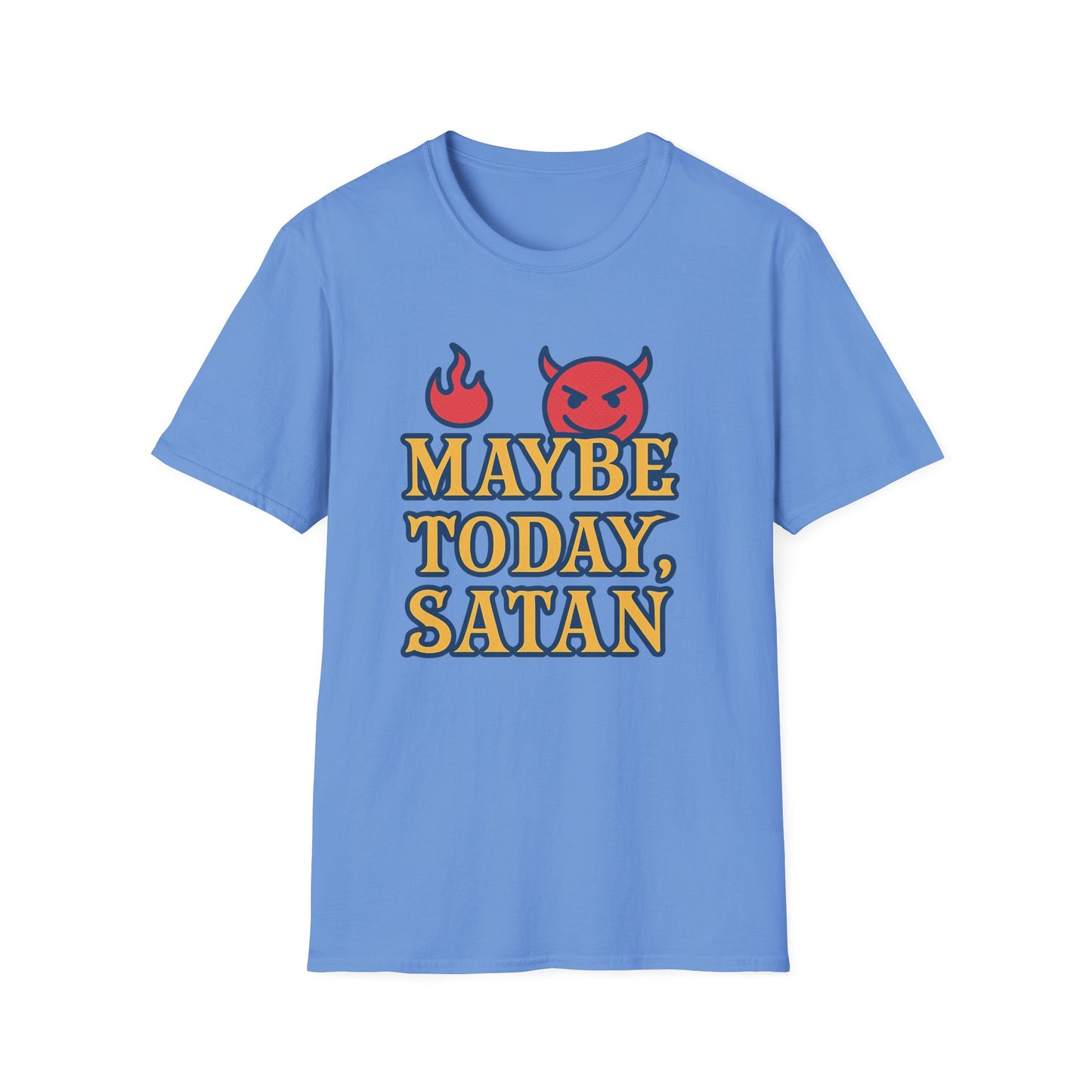 Maybe Today Satan Shirt – Funny Sarcastic Devil Tee | Bold Anti-Motivation Graphic | Snarky Spiritual Humor Shirt | Clancy Tees Original
