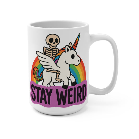 Stay Weird Coffee Mug – Funny Skeleton Unicorn Rainbow Cup, Quirky 15oz Ceramic Mug, Gift for Oddballs and Misfits