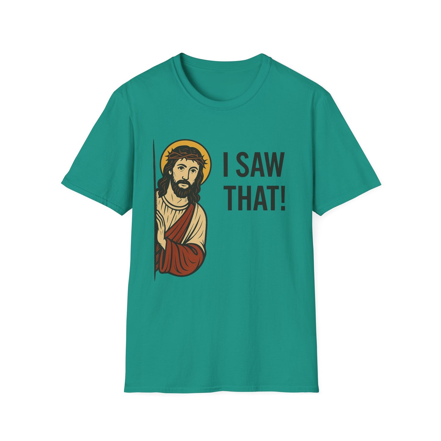 Funny Jesus Watching Shirt – I Saw That Religious Humor Tee – Christian Meme Graphic Tee – Gift for Church Friends and Sinners Alike