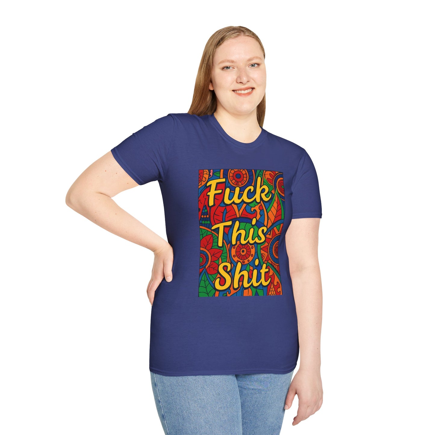 Vibrant Statement Tee - "Fuck This Shit" Unisex Softstyle T-Shirt, Casual Wear, Gift for Friends, Fun Graphic Shirt, Bold Expression