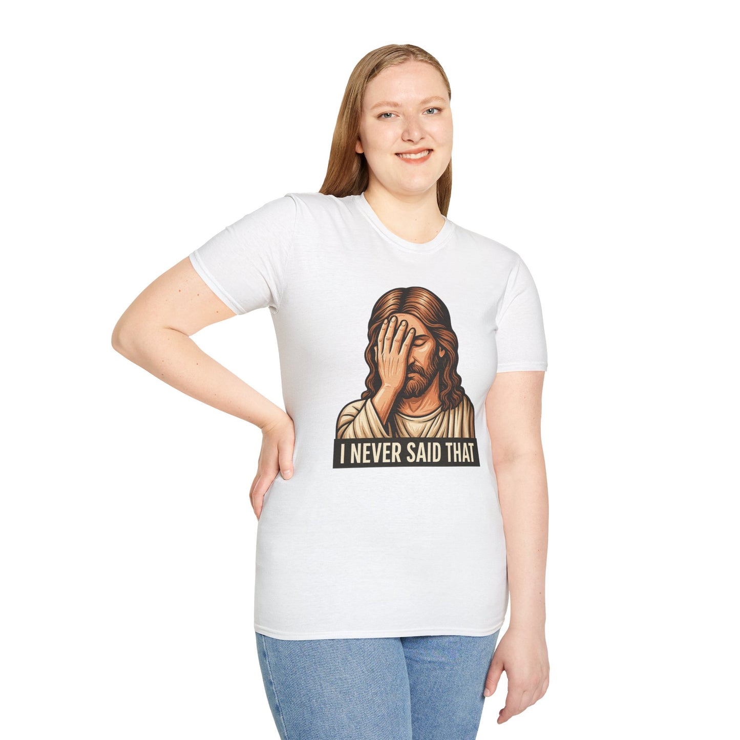 I Never Said That Jesus Shirt – Sarcastic Religious Parody Tee – Funny Christian Commentary Graphic – Gift for Church Cynics and Spiritual Smartmouths