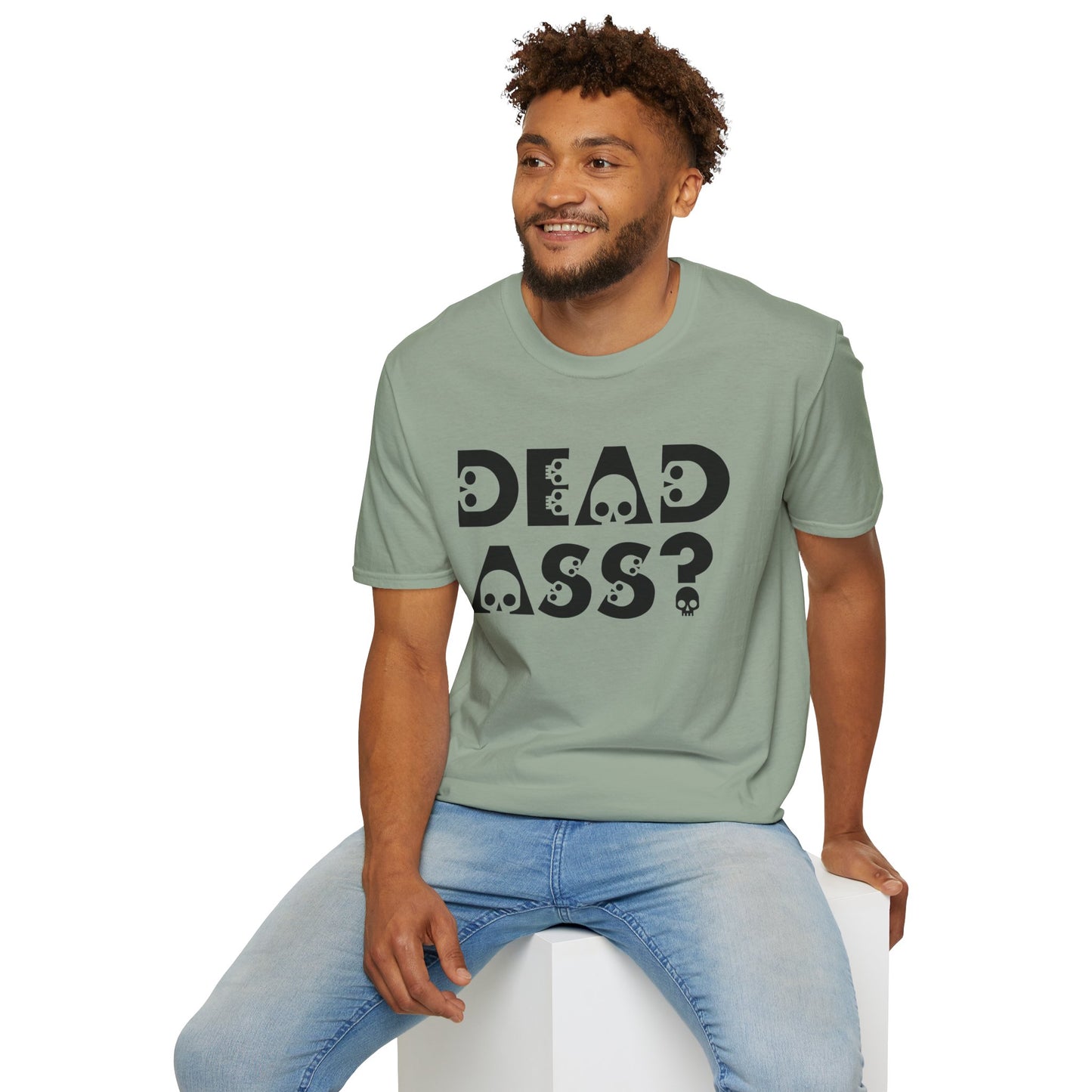 Dead Ass? Shirt – Funny NYC Slang Tee – Gift for Sarcastic Friends, New Yorkers, Urban Humor Lovers, Bold Statement Apparel with Skull Lettering