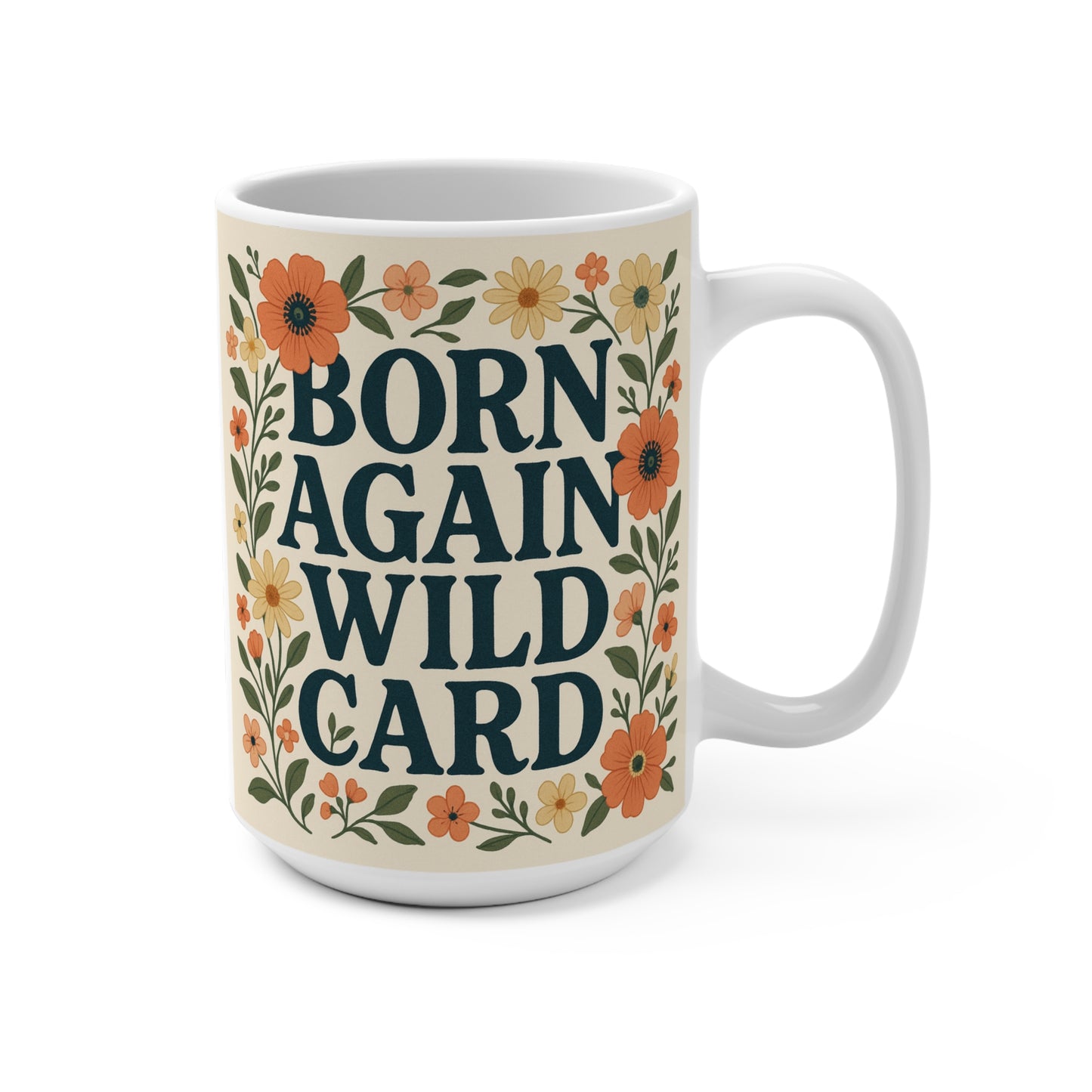 Born Again Wild Card Mug Funny Coffee Cup Floral Design Quirky Gift For Friends
