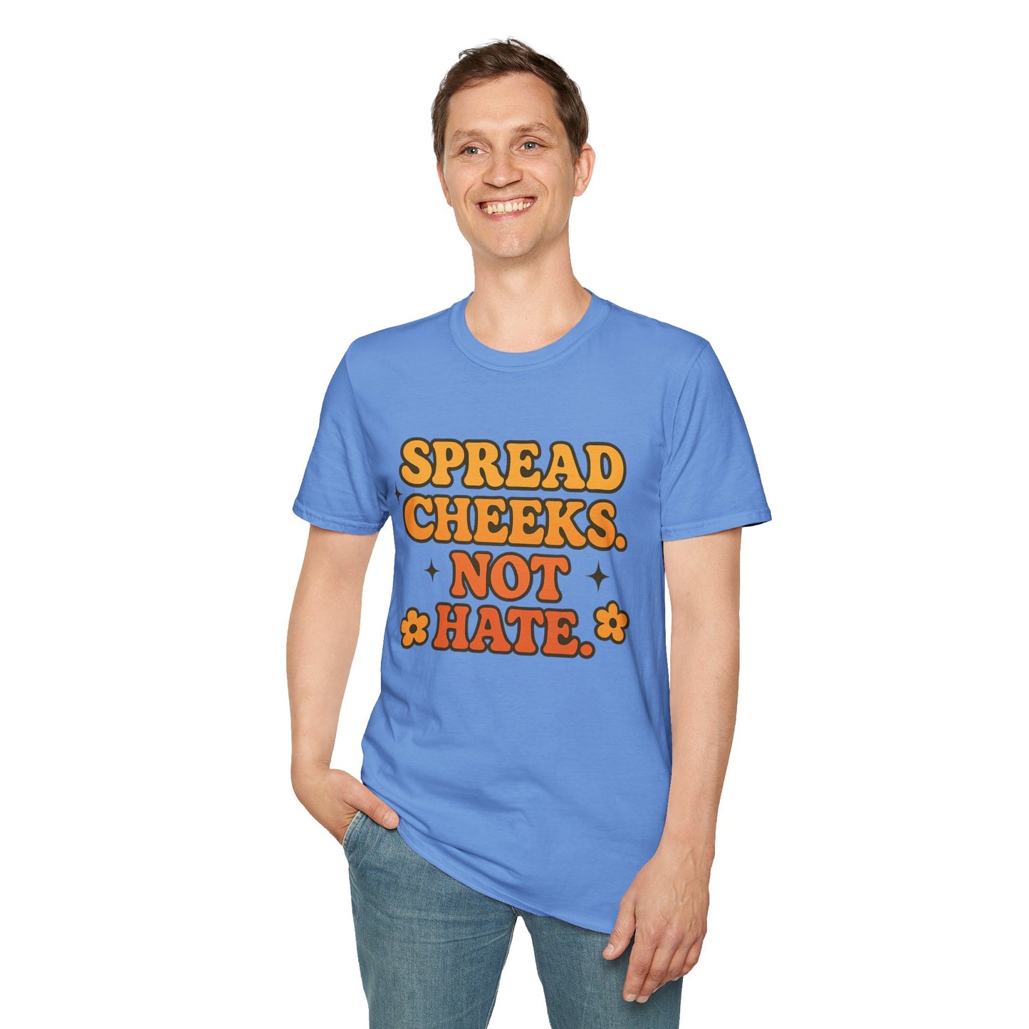 Spread Cheeks Not Hate Shirt – Funny Retro Naughty Hippie Tee for Adults – Gift for Freaky Friends, Sarcastic Souls, and Wild Peace Lovers