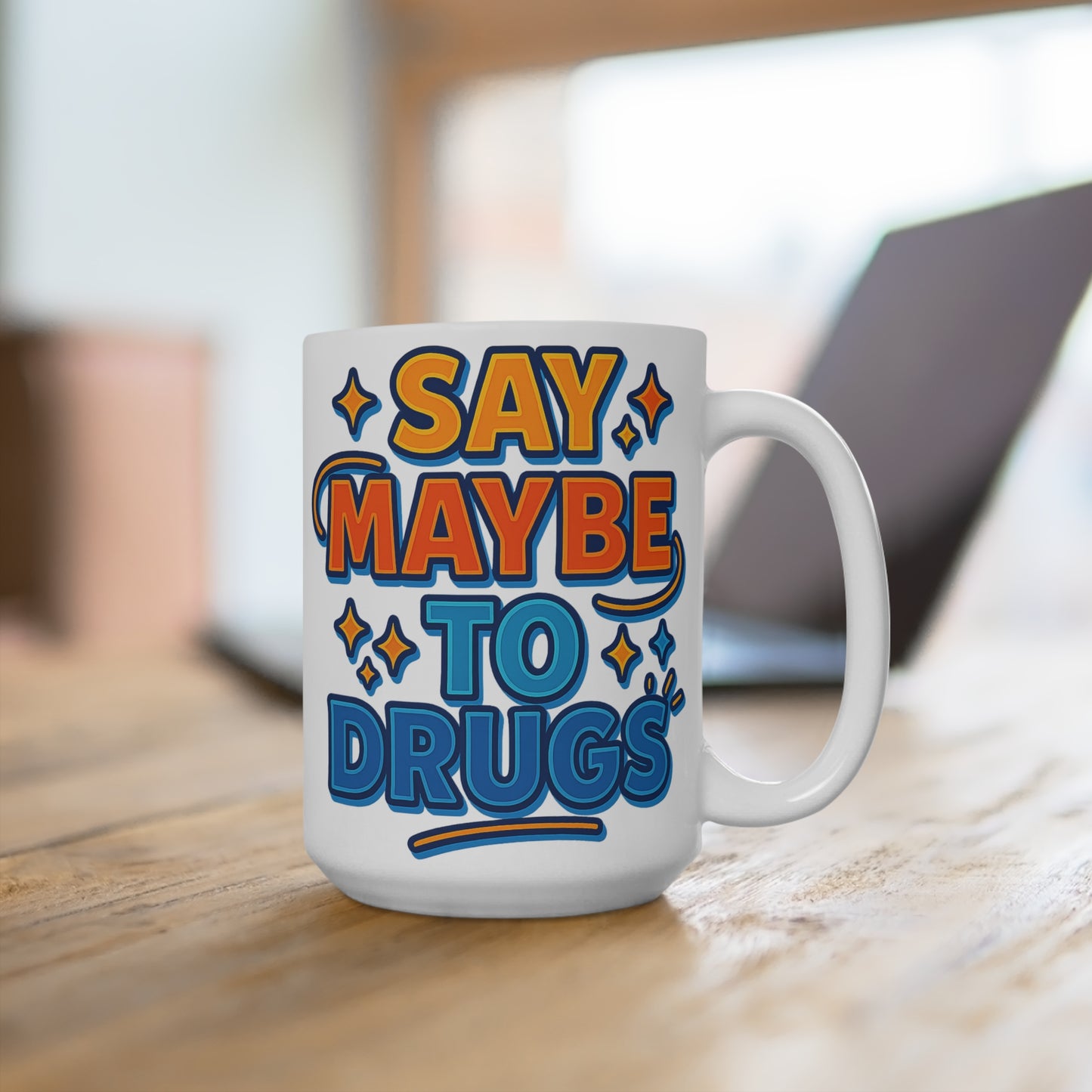 Say Maybe To Drugs Mug – Funny Coffee Cup With Bold Retro Design, Ironic Humor Ceramic Drinkware, Gift For Party Friends