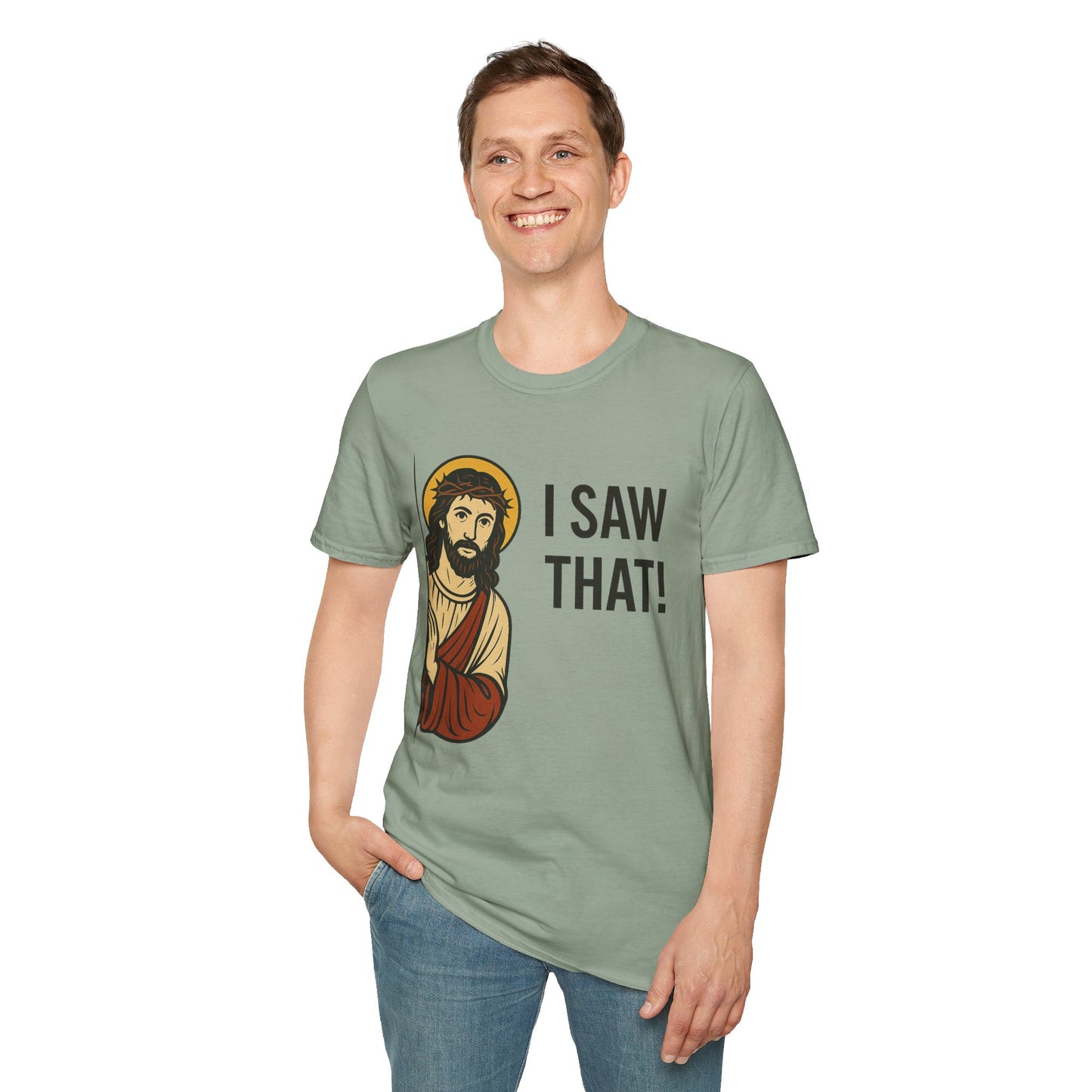 Funny Jesus Watching Shirt – I Saw That Religious Humor Tee – Christian Meme Graphic Tee – Gift for Church Friends and Sinners Alike