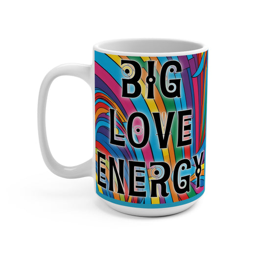 Big Love Energy Mug – Colorful Psychedelic Coffee Cup, Retro Rainbow Hippie Gift, Bold Positive Energy Mug