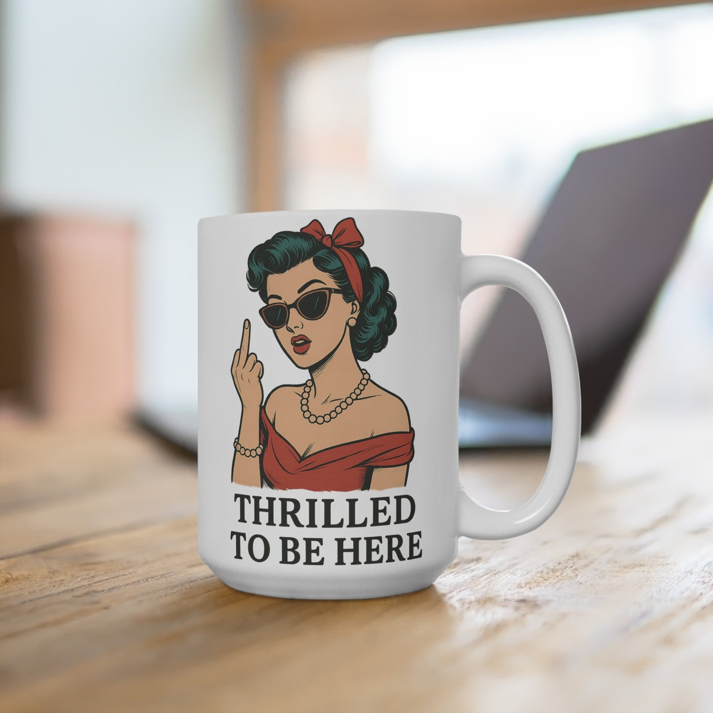 Thrilled To Be Here Funny Coffee Mug – Sarcastic Middle Finger Retro Cup, Gift for Coworkers, Office Humor 15oz