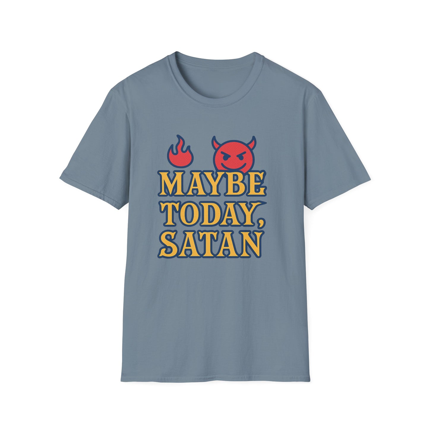 Maybe Today Satan Shirt – Funny Sarcastic Devil Tee | Bold Anti-Motivation Graphic | Snarky Spiritual Humor Shirt | Clancy Tees Original