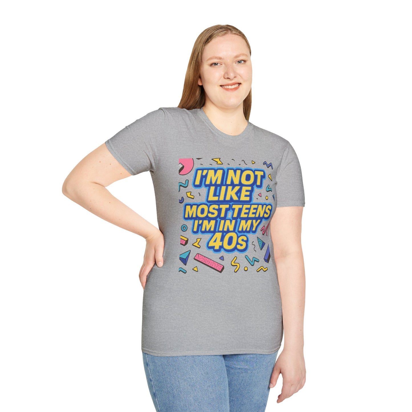 I’m Not Like Most Teens I’m in My 40s Shirt Funny Retro Tee Gift for Middle Aged Millennials Gen X Humor Nostalgia Shirt for Aging with Attitude