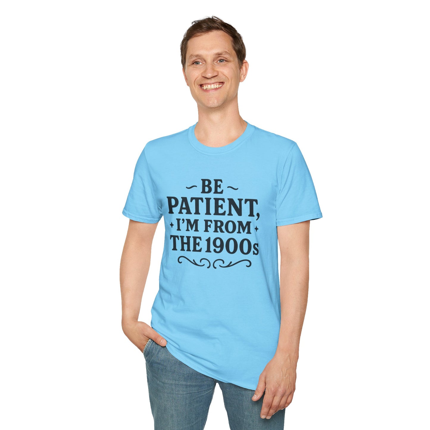 Be Patient I’m From the 1900s Shirt – Funny Millennial Gen X Tee – Retro Humor Graphic Shirt – Gift for Elder Millennials and 90s Kids