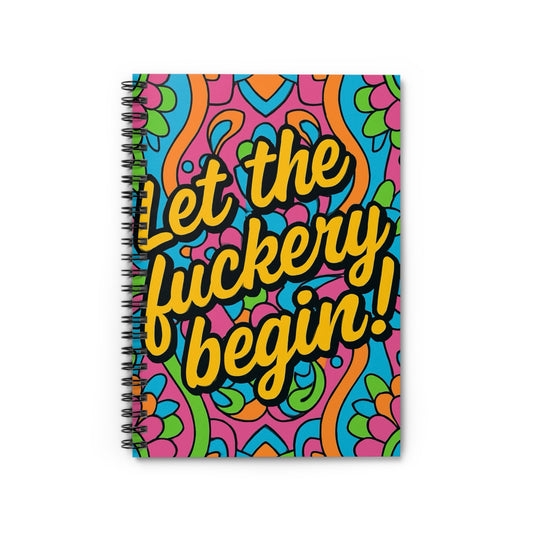 Funny Notebook – Let The Fuckery Begin Journal, Bold Sarcastic Writing Notebook, Colorful Retro Spiral Journal, Gift for Office Humor Fans