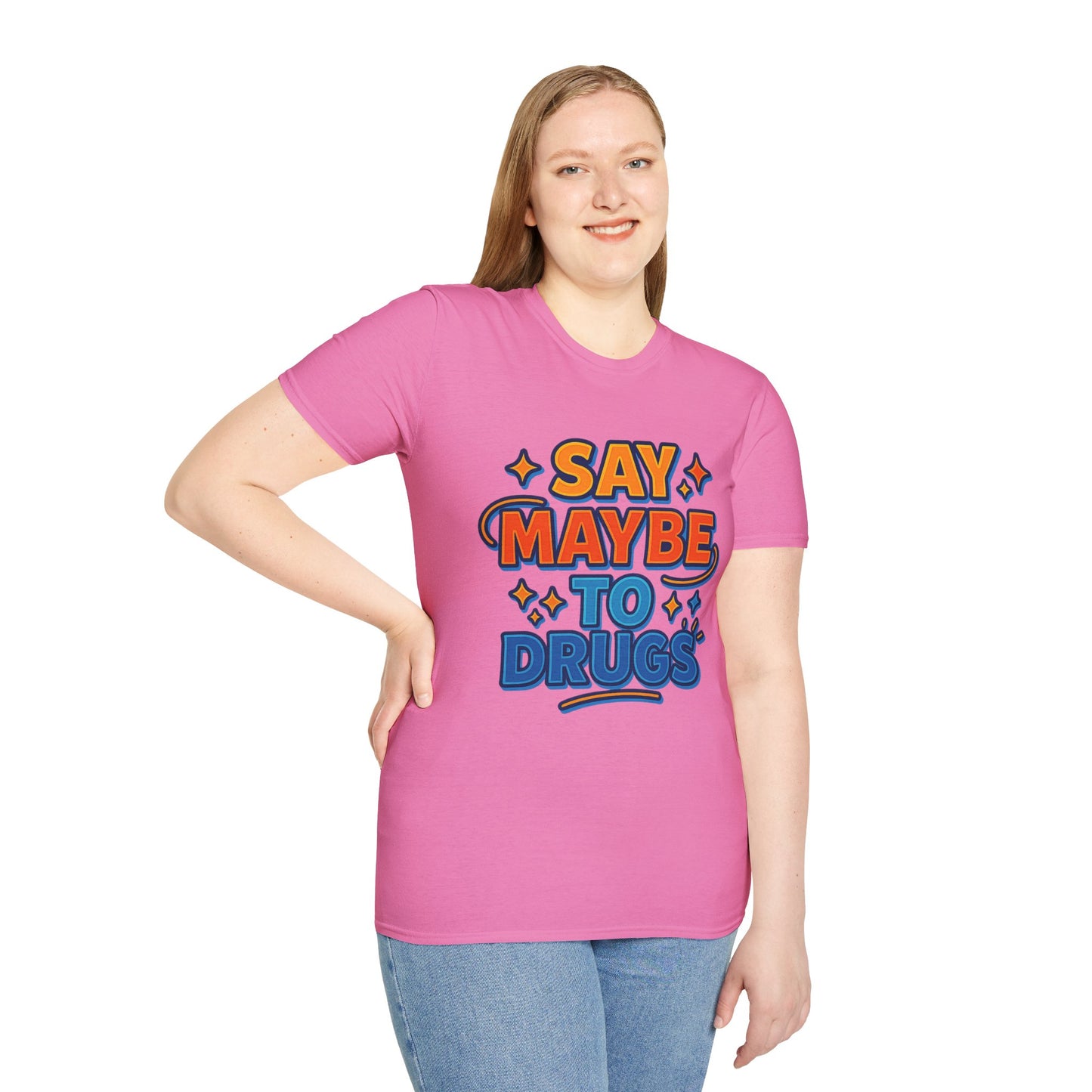 Say Maybe to Drugs Shirt – Funny Pro-Choice Humor Tee • Ironic Drug Awareness Shirt • Bold Stoner Graphic Tee • Gift for Weed Lovers