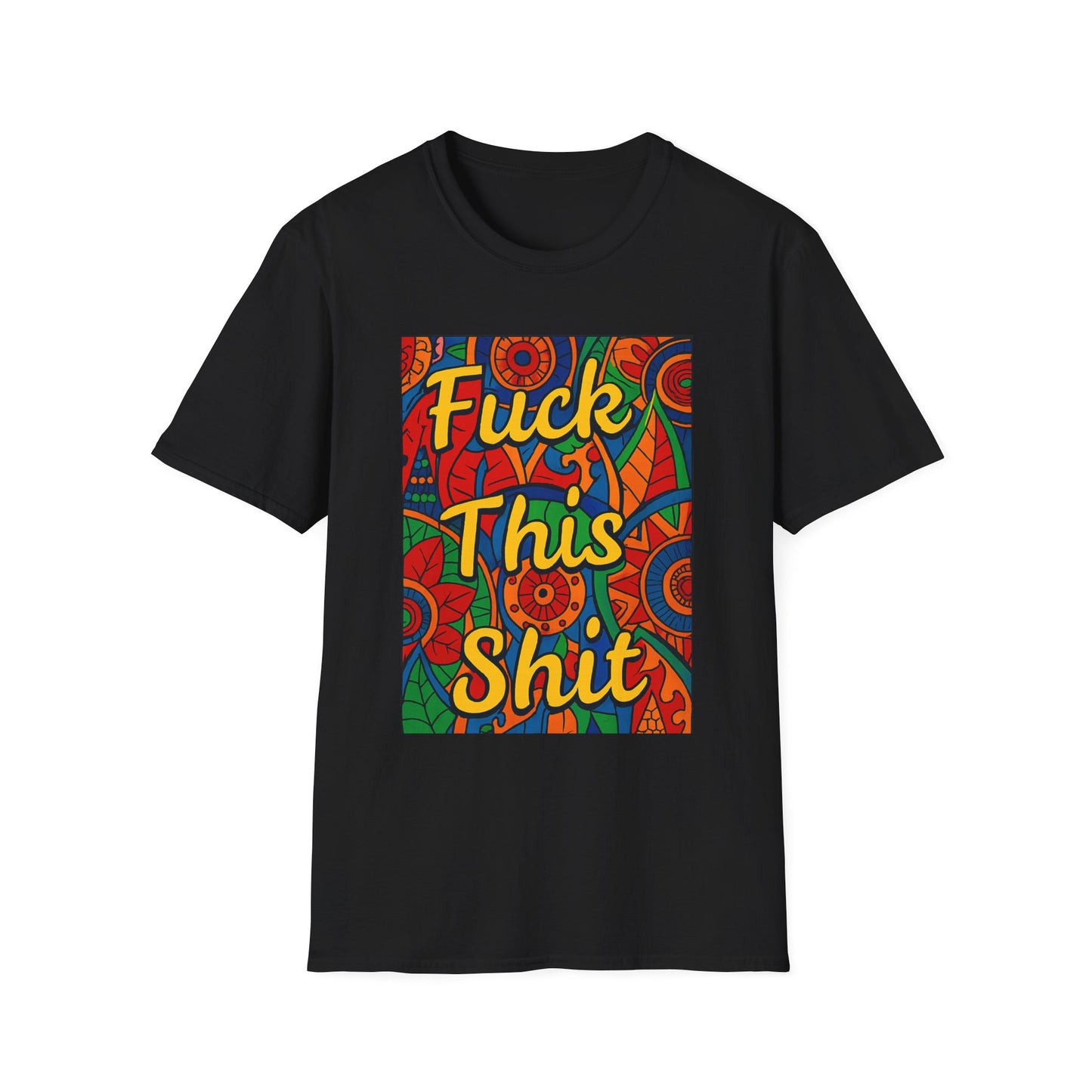 Vibrant Statement Tee - "Fuck This Shit" Unisex Softstyle T-Shirt, Casual Wear, Gift for Friends, Fun Graphic Shirt, Bold Expression