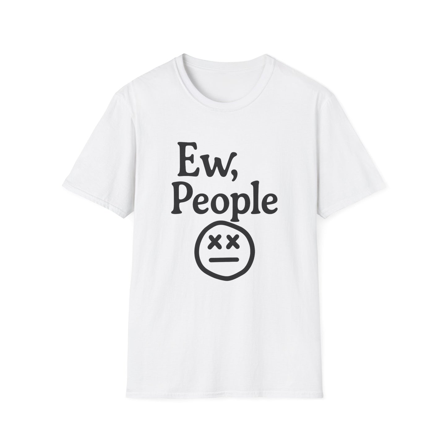 Ew, People Unisex Softstyle T-Shirt | Funny Graphic Tee for Introverts, Gift for Friends, Casual Wear, Comfortable Everyday Shirt