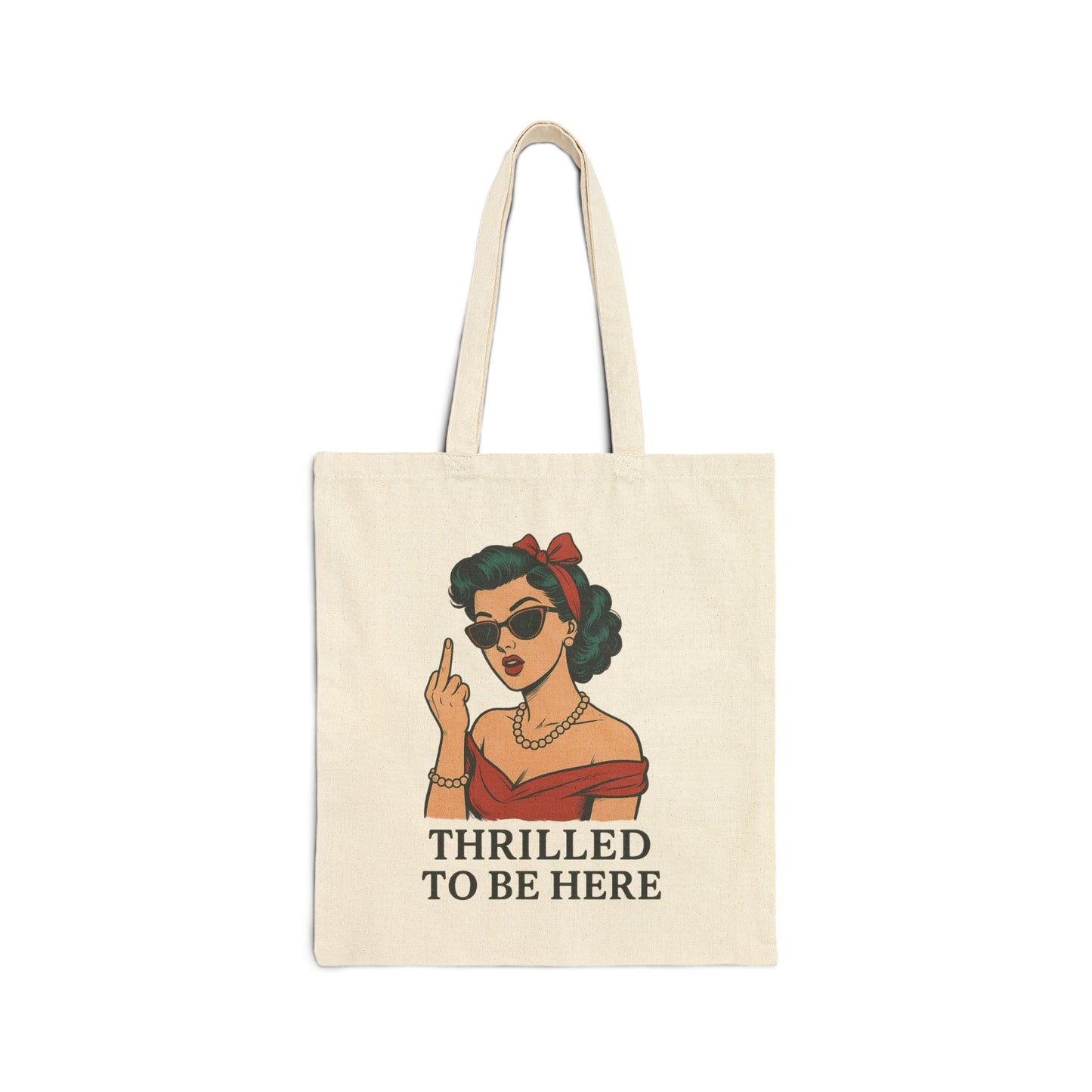 Thrilled To Be Here Tote Bag Canvas Reusable Eco Friendly Sarcastic Retro Art
