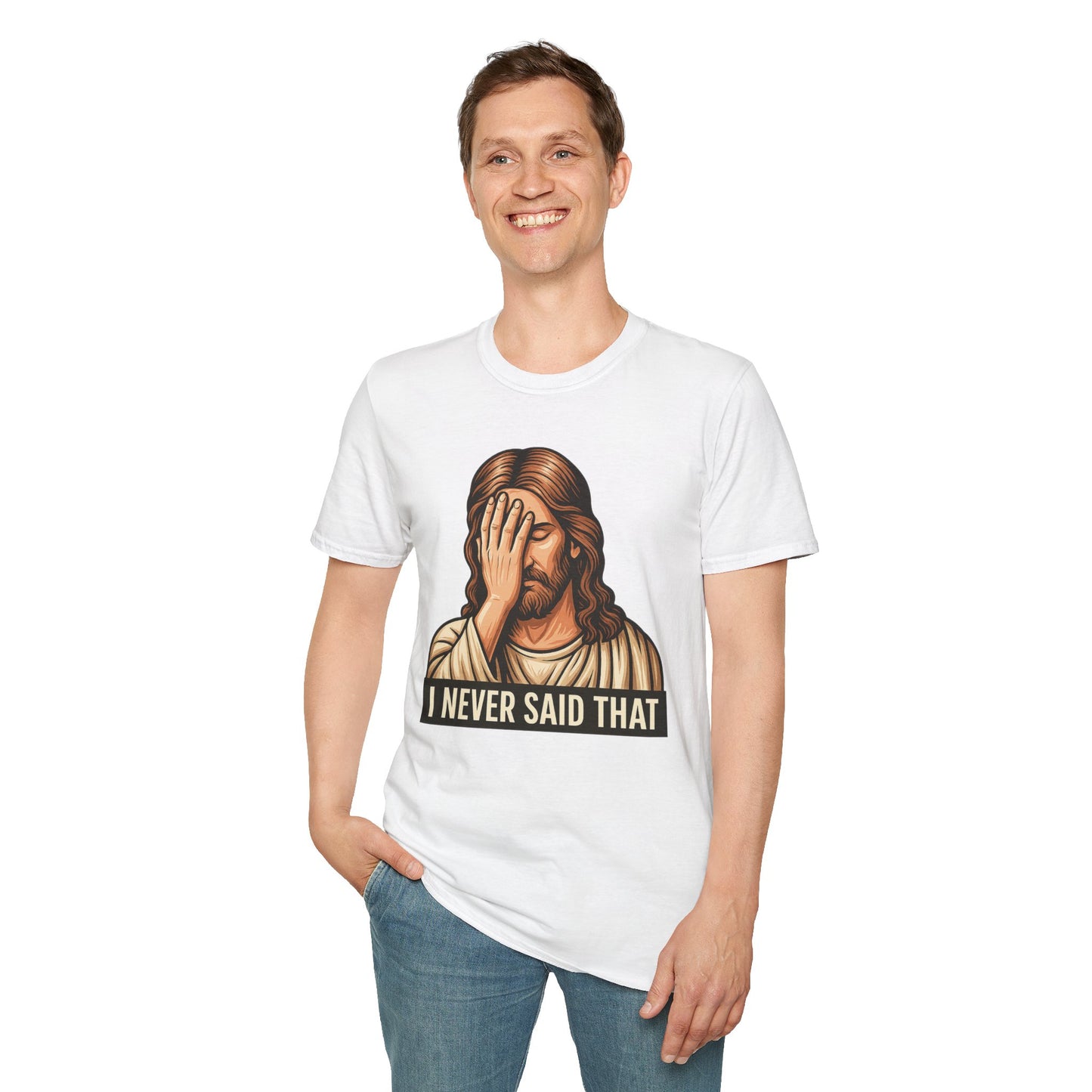 I Never Said That Jesus Shirt – Sarcastic Religious Parody Tee – Funny Christian Commentary Graphic – Gift for Church Cynics and Spiritual Smartmouths
