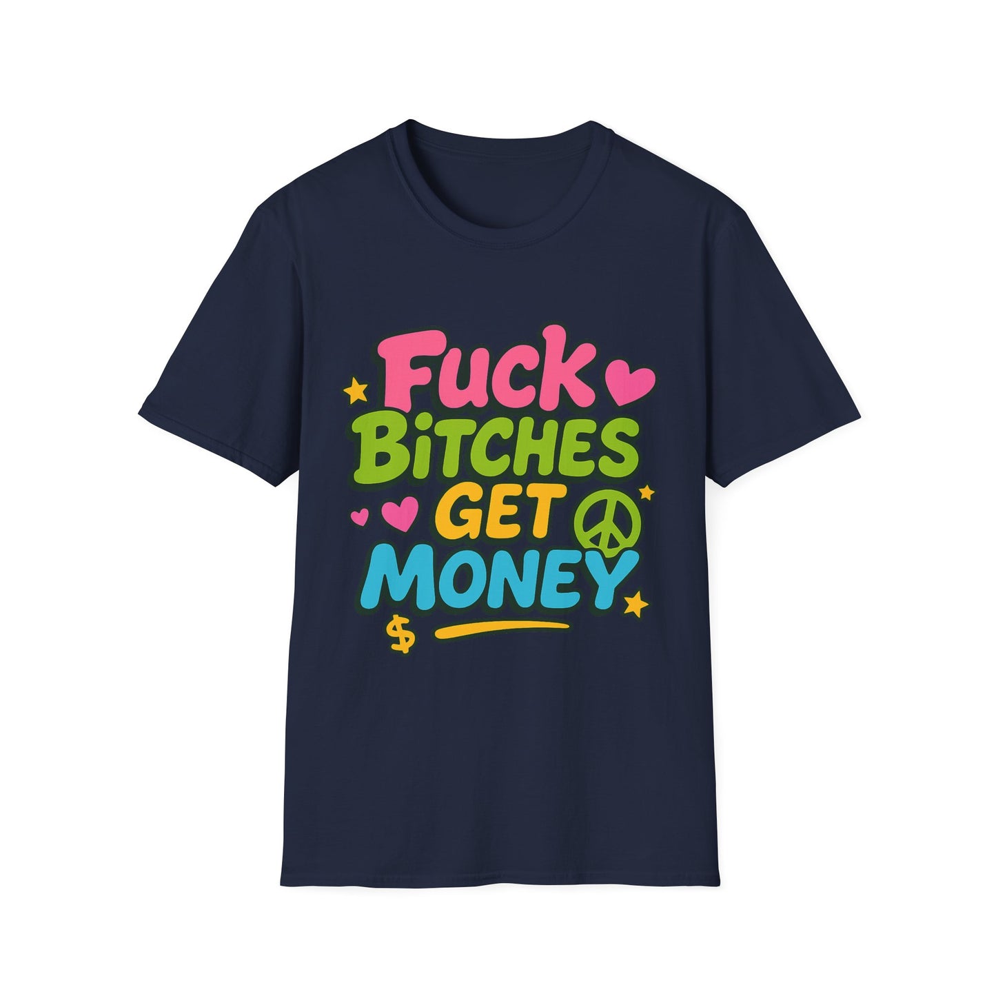 Fuck Bitches Get Money Shirt Funny Bold Graphic Tee Gift for Hustlers Savage Statement T-Shirt for Rebels Trolls Unfiltered Meme Culture Fans