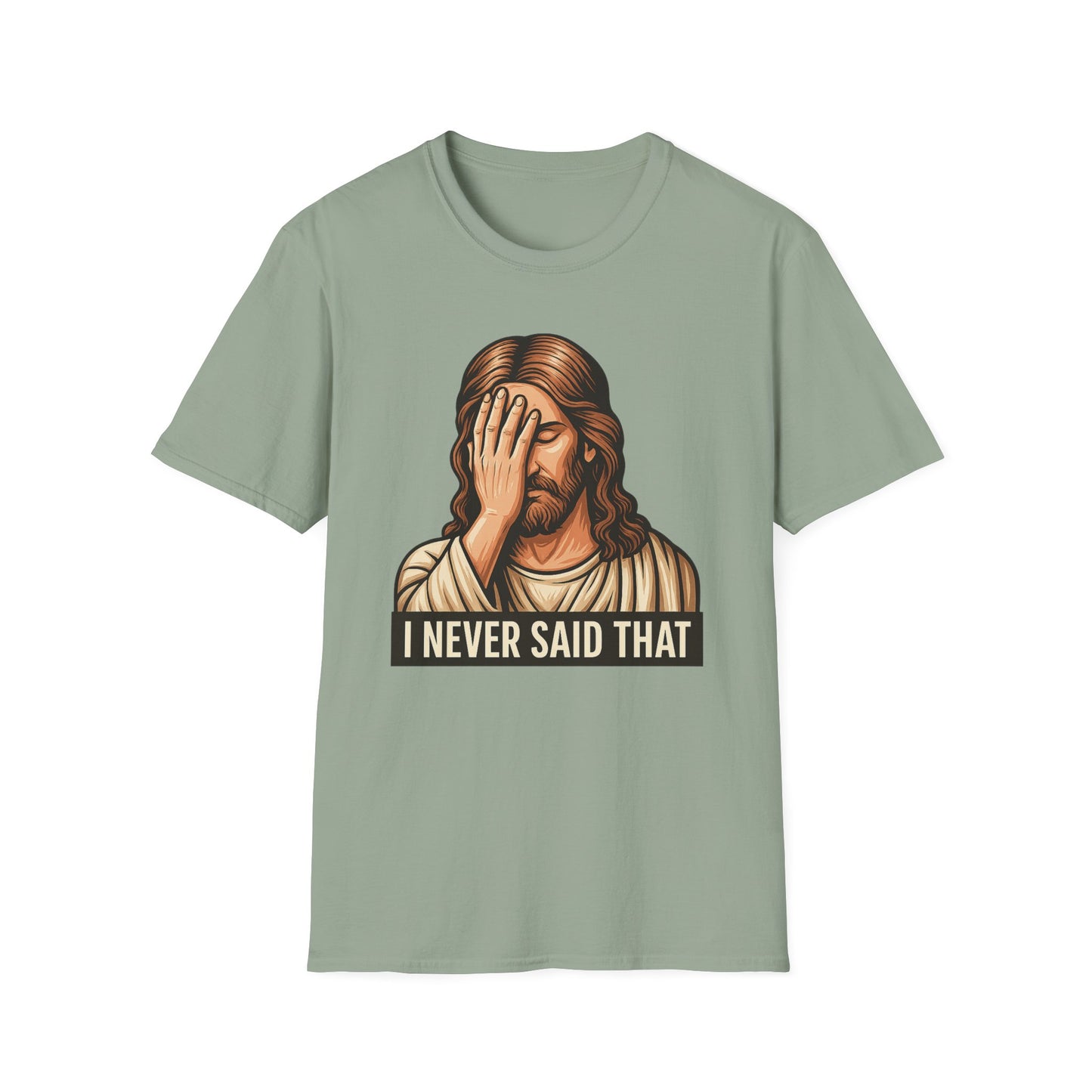I Never Said That Jesus Shirt – Sarcastic Religious Parody Tee – Funny Christian Commentary Graphic – Gift for Church Cynics and Spiritual Smartmouths