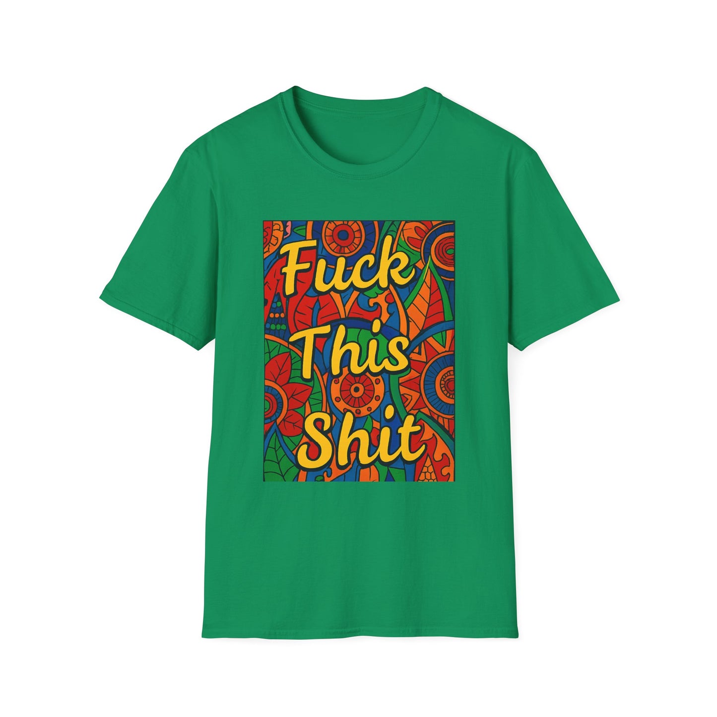 Vibrant Statement Tee - "Fuck This Shit" Unisex Softstyle T-Shirt, Casual Wear, Gift for Friends, Fun Graphic Shirt, Bold Expression