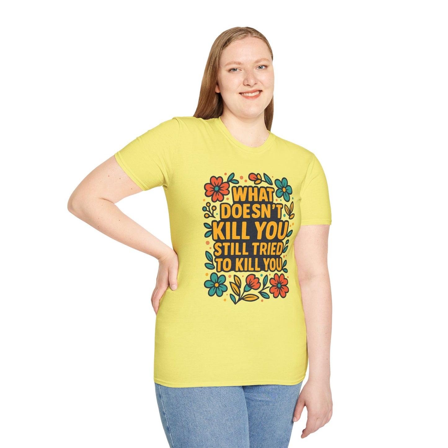 What Doesn’t Kill You Still Tried Shirt – Funny Mental Health Graphic Tee – Dark Humor Floral Design – Gift for Anxious Friends and Trauma Survivors