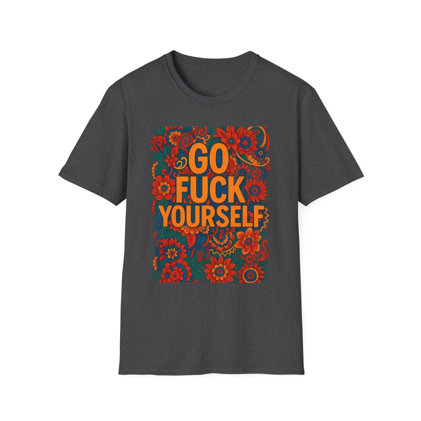 Bold Floral Graphic Tee | Go Fuck Yourself Shirt, Casual Wear, Funny Gift, Unique T-Shirt, Self-Expression Apparel