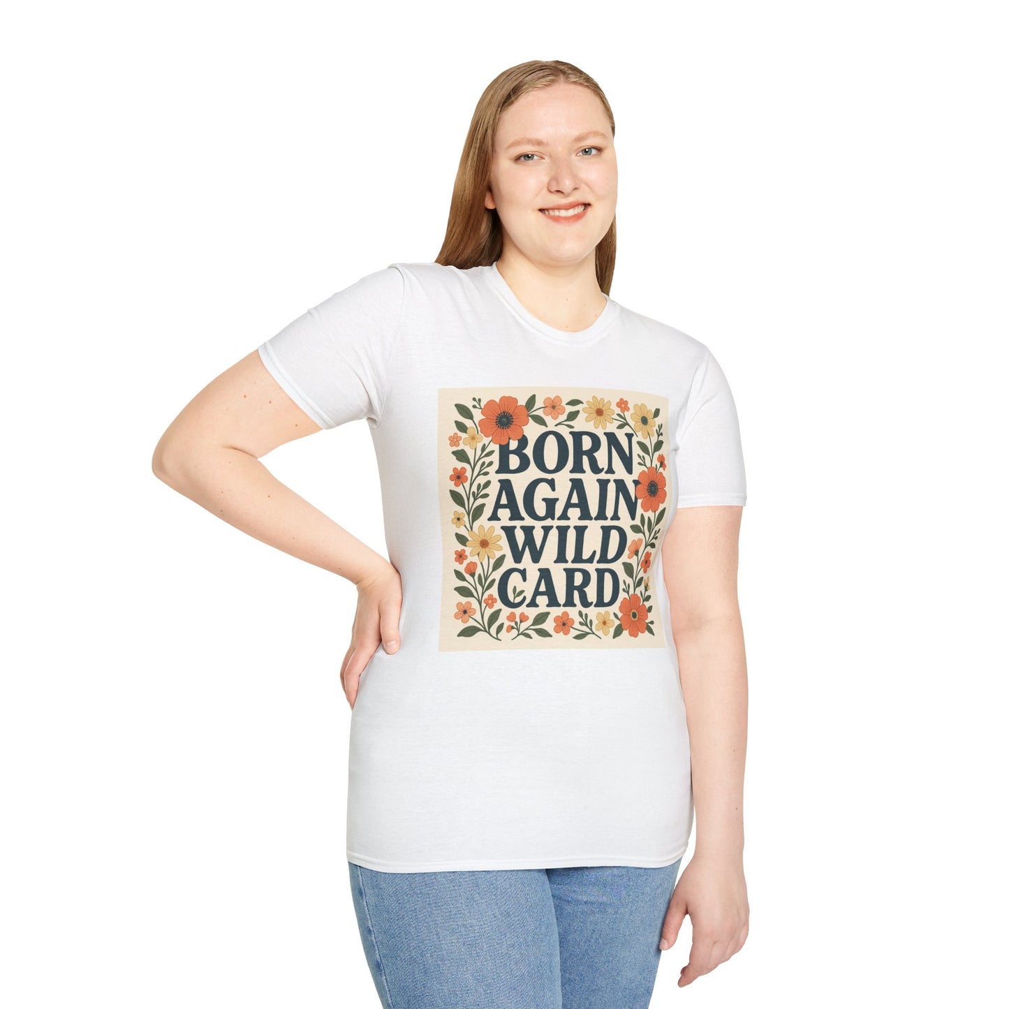 Born Again Wild Card T Shirt Funny Floral Retro Tee Gift for Chaotic Friends Free Spirit Shirt Rebellious Personality Shirt for Adults