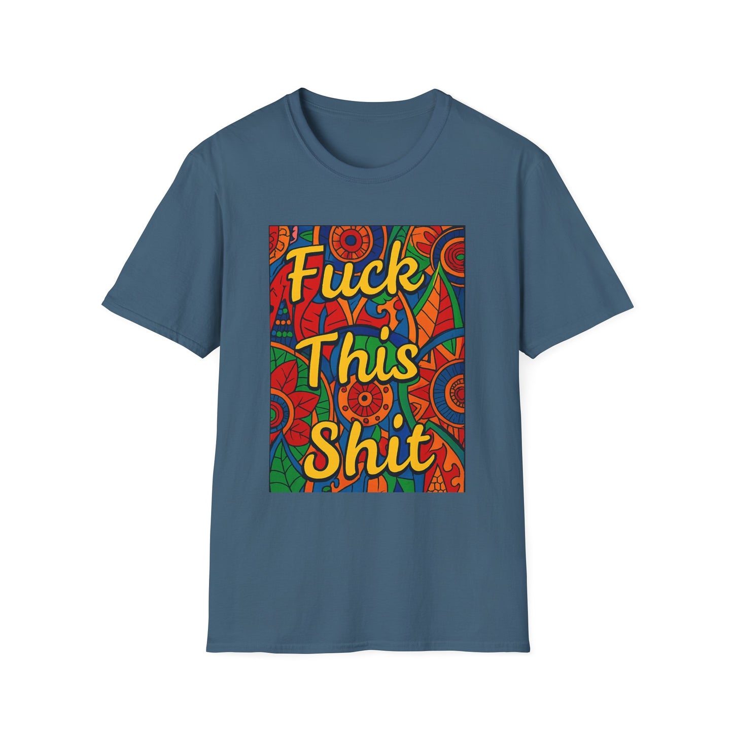 Vibrant Statement Tee - "Fuck This Shit" Unisex Softstyle T-Shirt, Casual Wear, Gift for Friends, Fun Graphic Shirt, Bold Expression