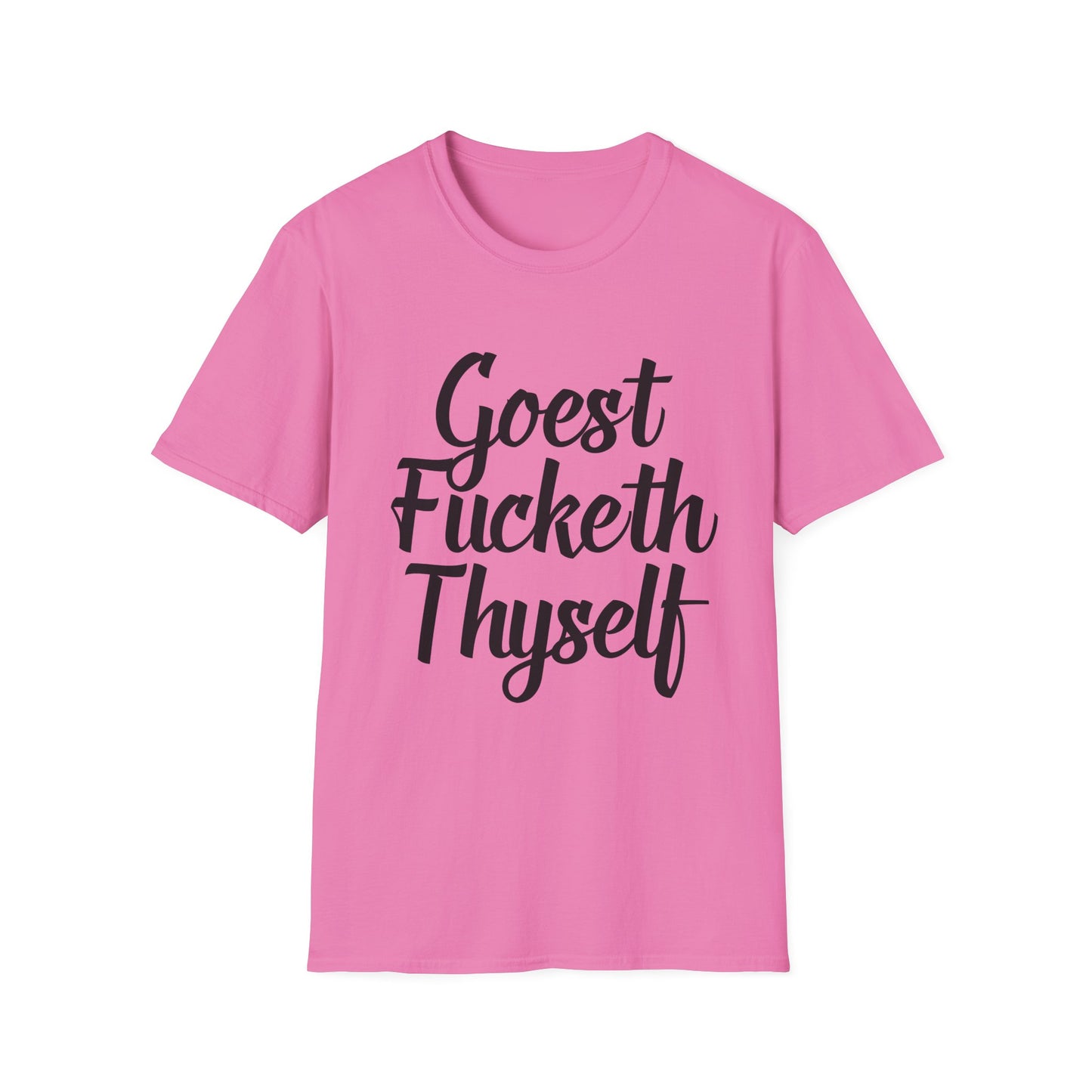 Goest Fucketh Thyself Shirt Funny Medieval Curse Tee Gift for Sarcastic People Savage Rude Humor Shirt for Unbothered Adults with Dark Attitudes