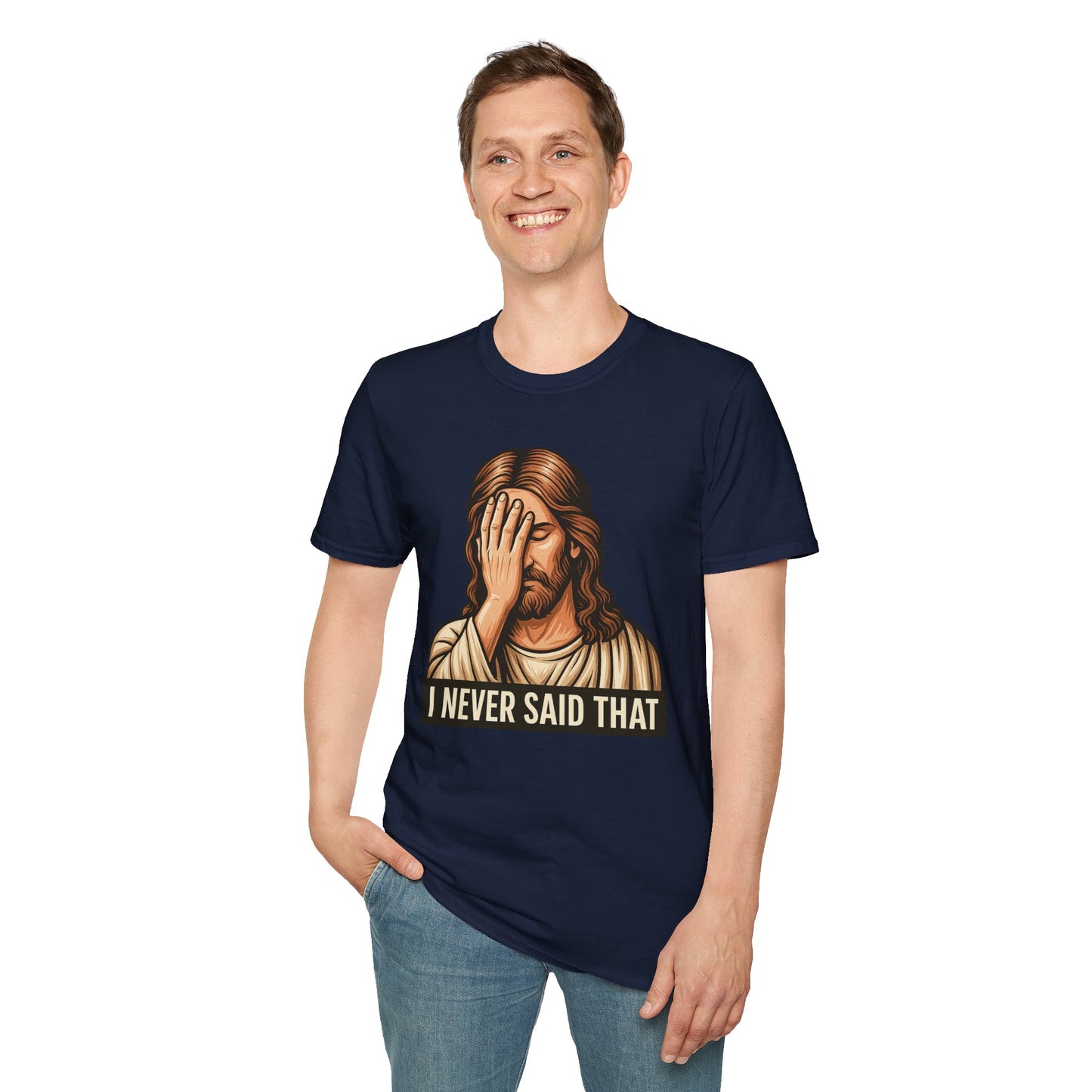 I Never Said That Jesus Shirt – Sarcastic Religious Parody Tee – Funny Christian Commentary Graphic – Gift for Church Cynics and Spiritual Smartmouths